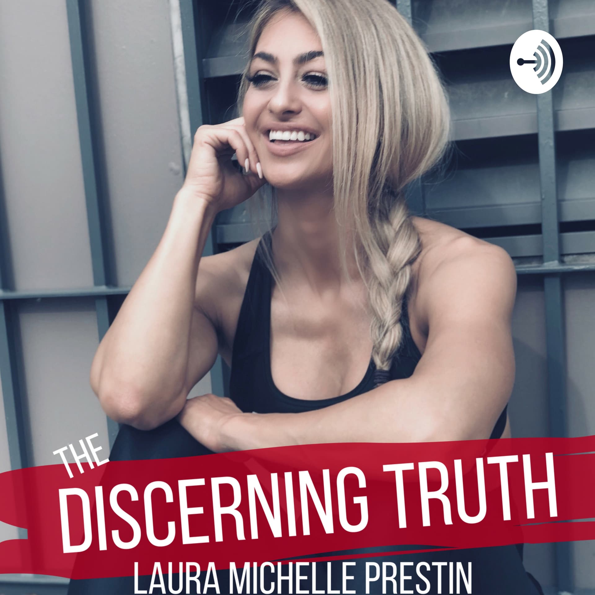 The Discerning Truth: Laura Michelle Prestin - Podcast