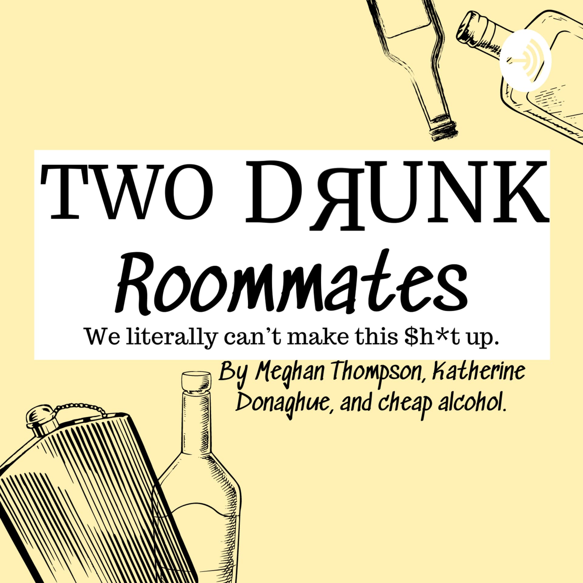 Two Drunk Roommates - Podcasts