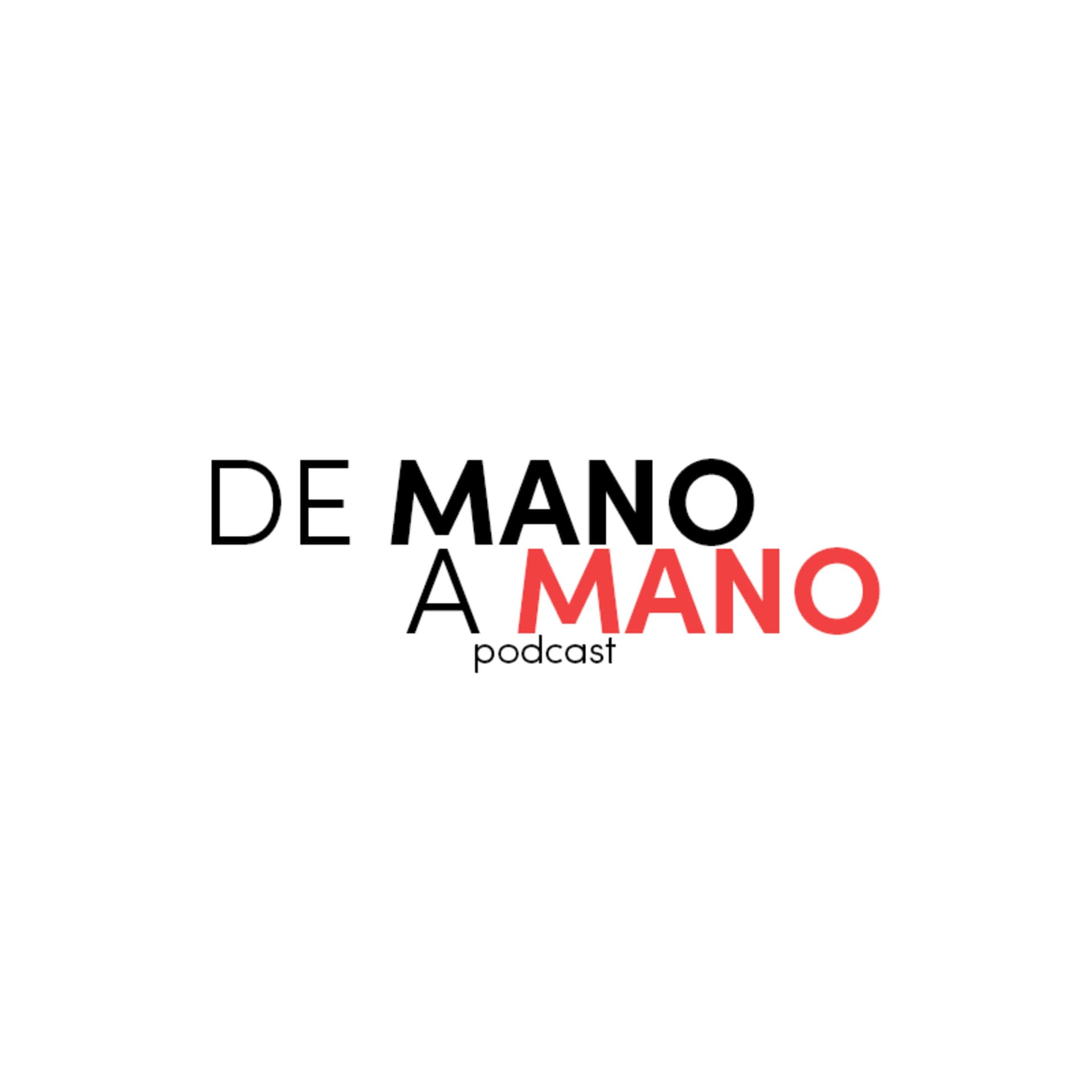 De Mano A Mano - Podcasts