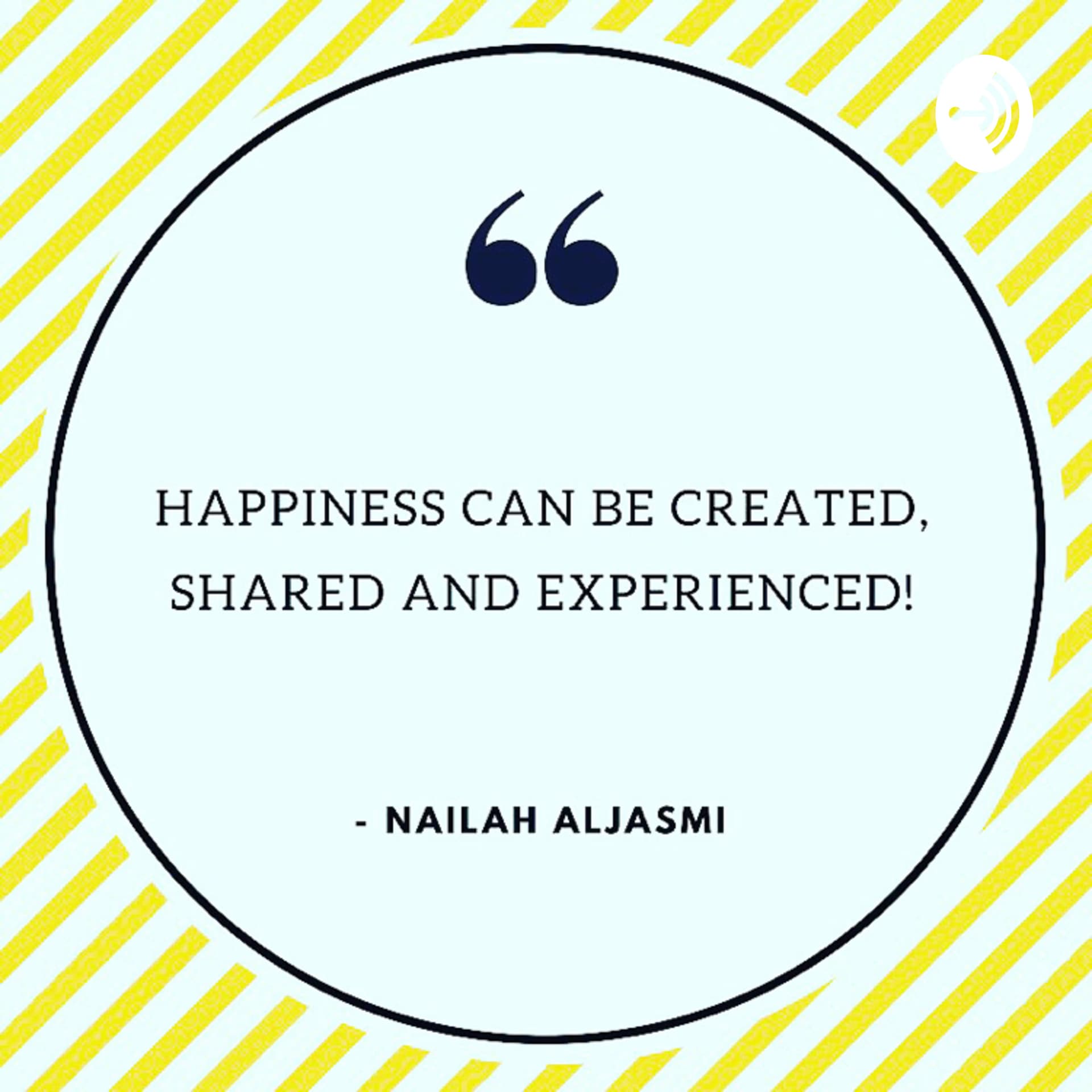 Happiness Talks by Nailah - Podcasts