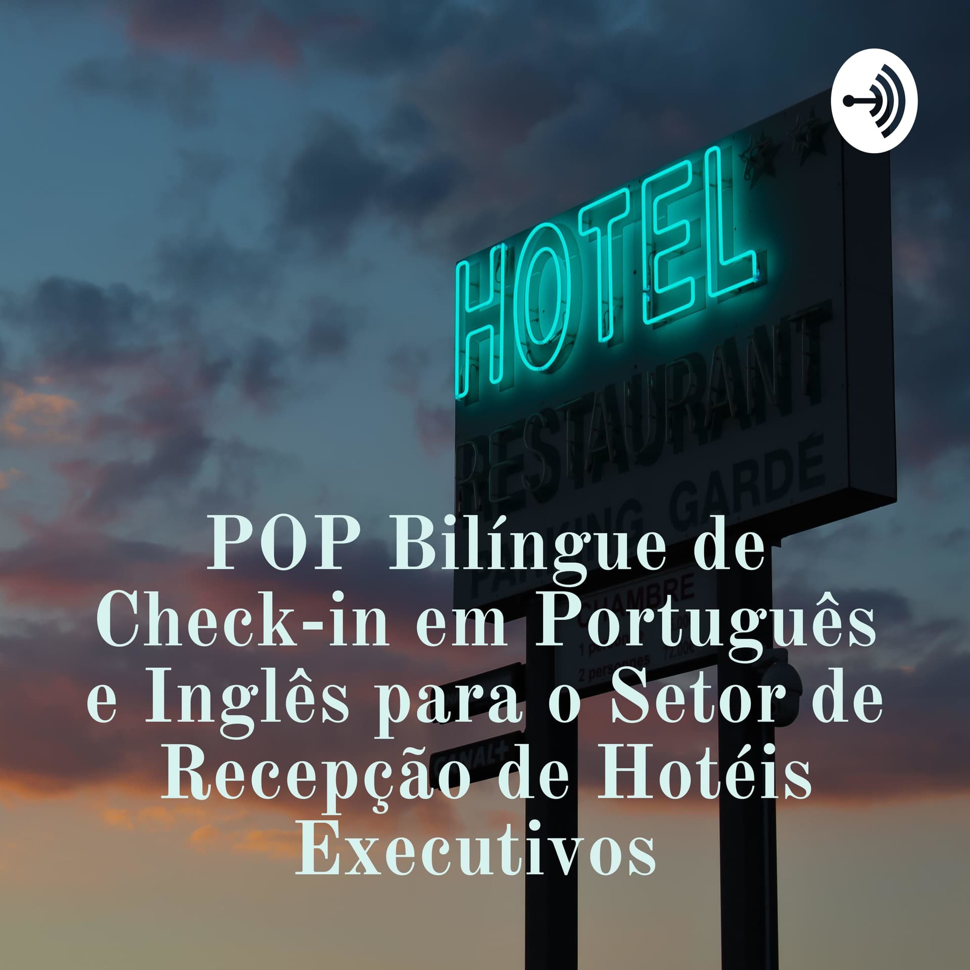 POP Bilíngue de Check-in em Português e Inglês para o Setor de Recepção de Hotéis Executivos - Podcasts