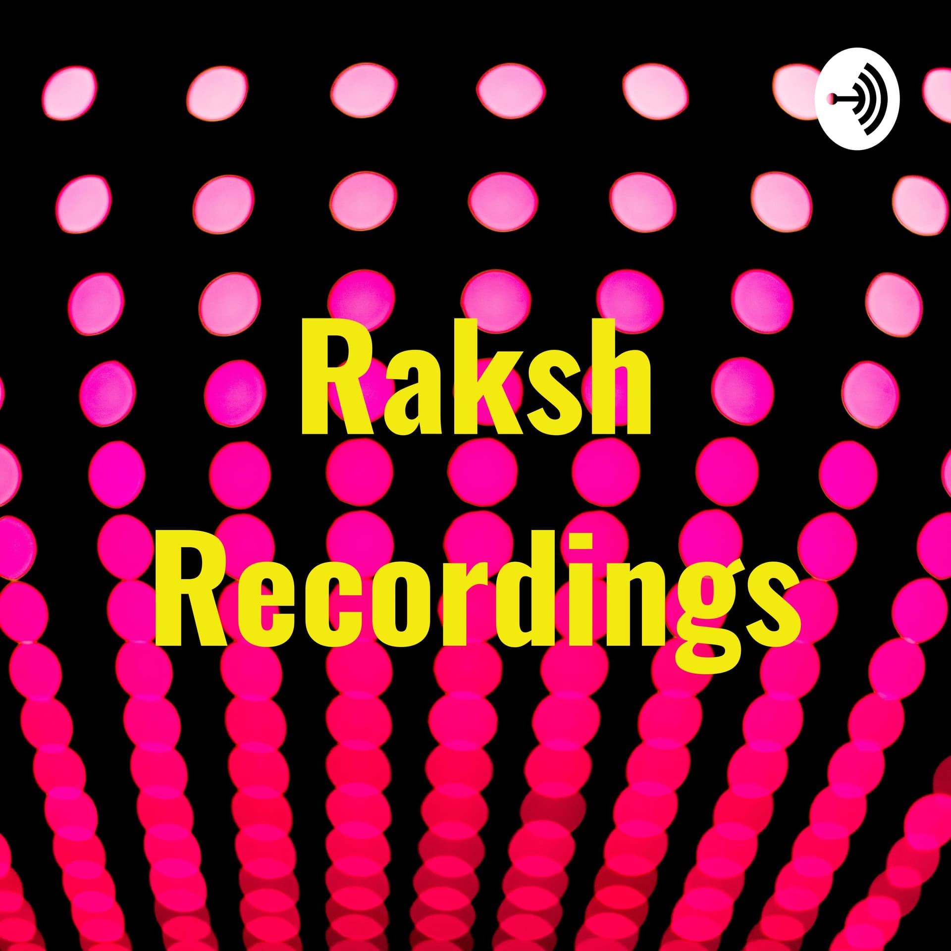 Raksh Recordings - Podcasts