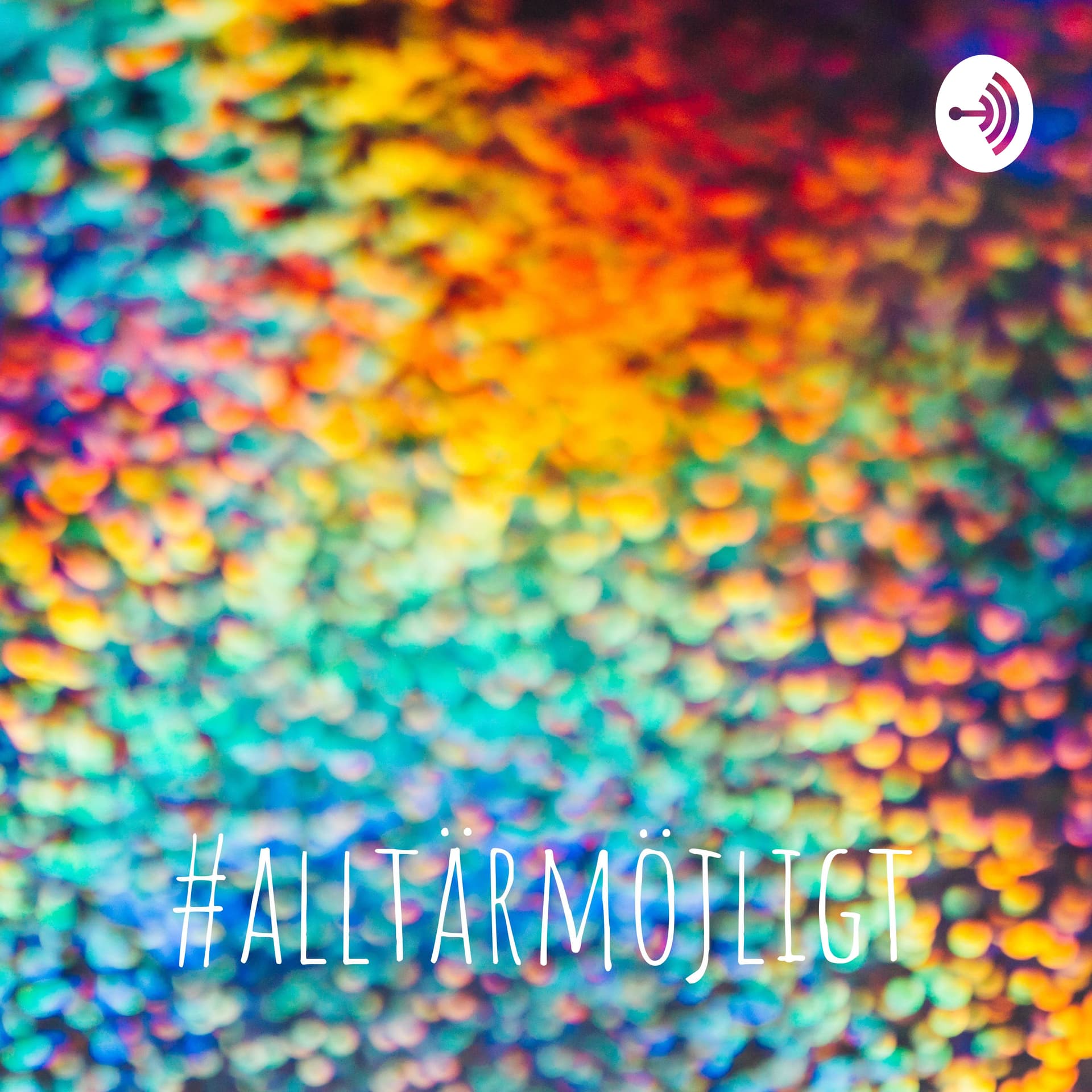 #alltärmöjligt - Podcasts