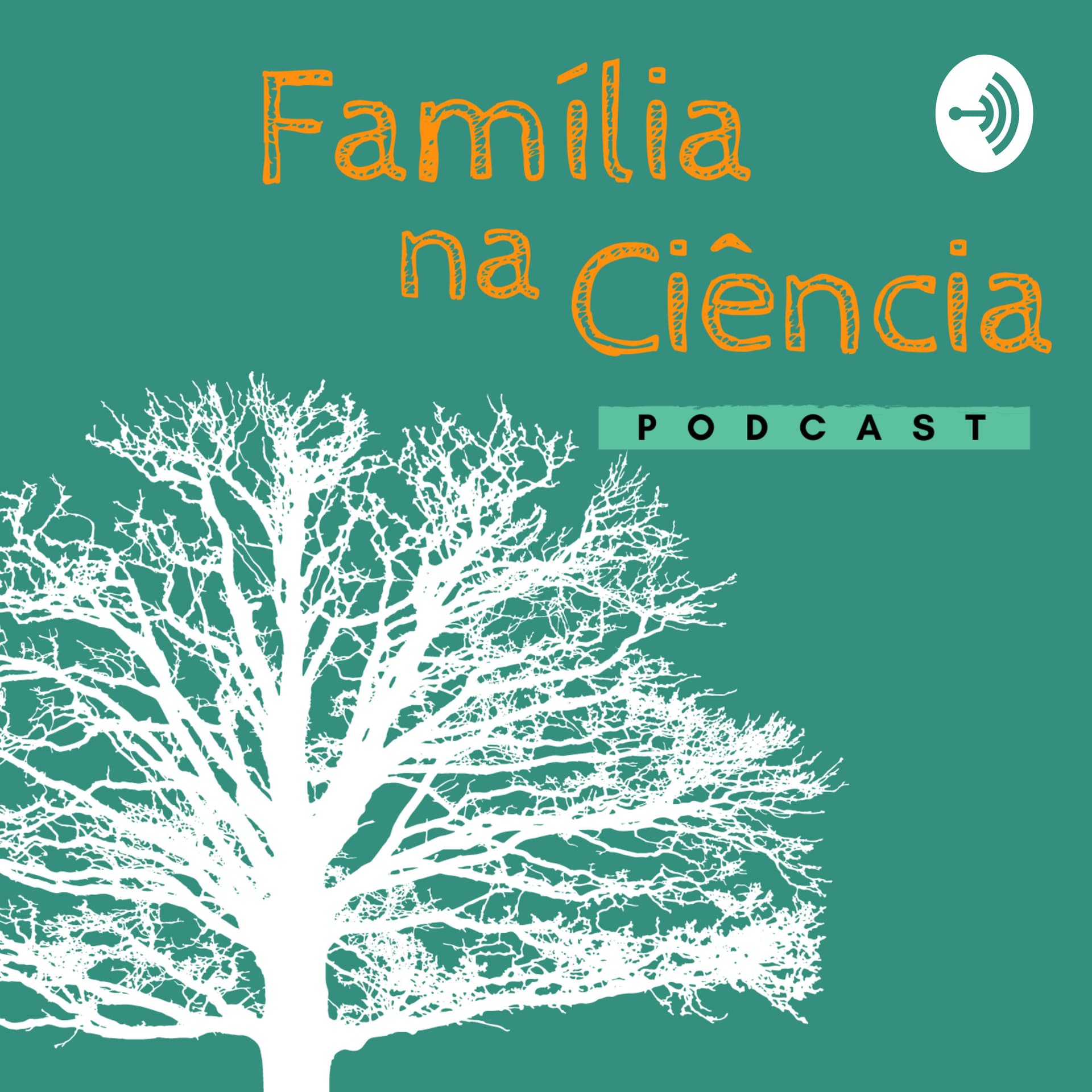 Família na Ciência - Podcasts