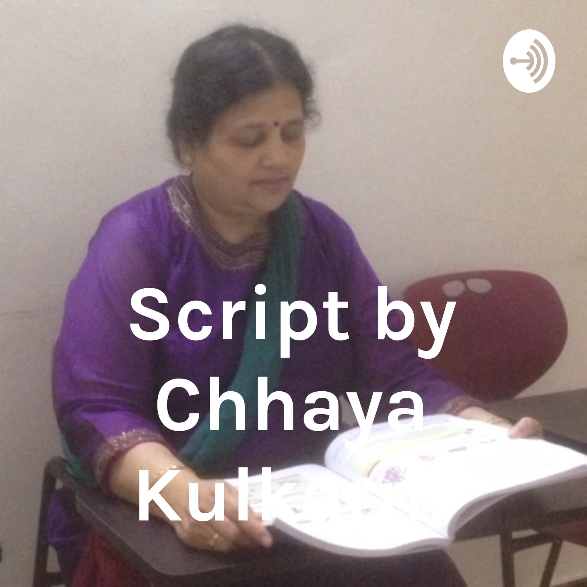 Script by Chhaya Kulkarni