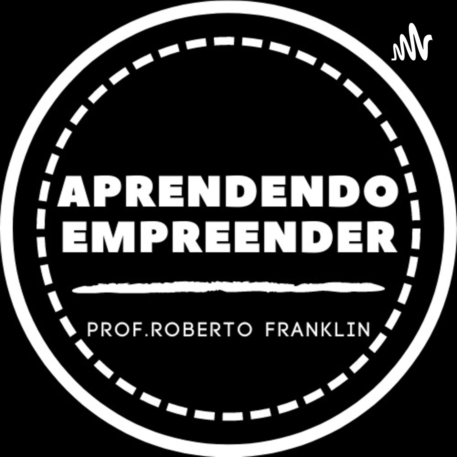Aprendendo Empreender - Podcasts