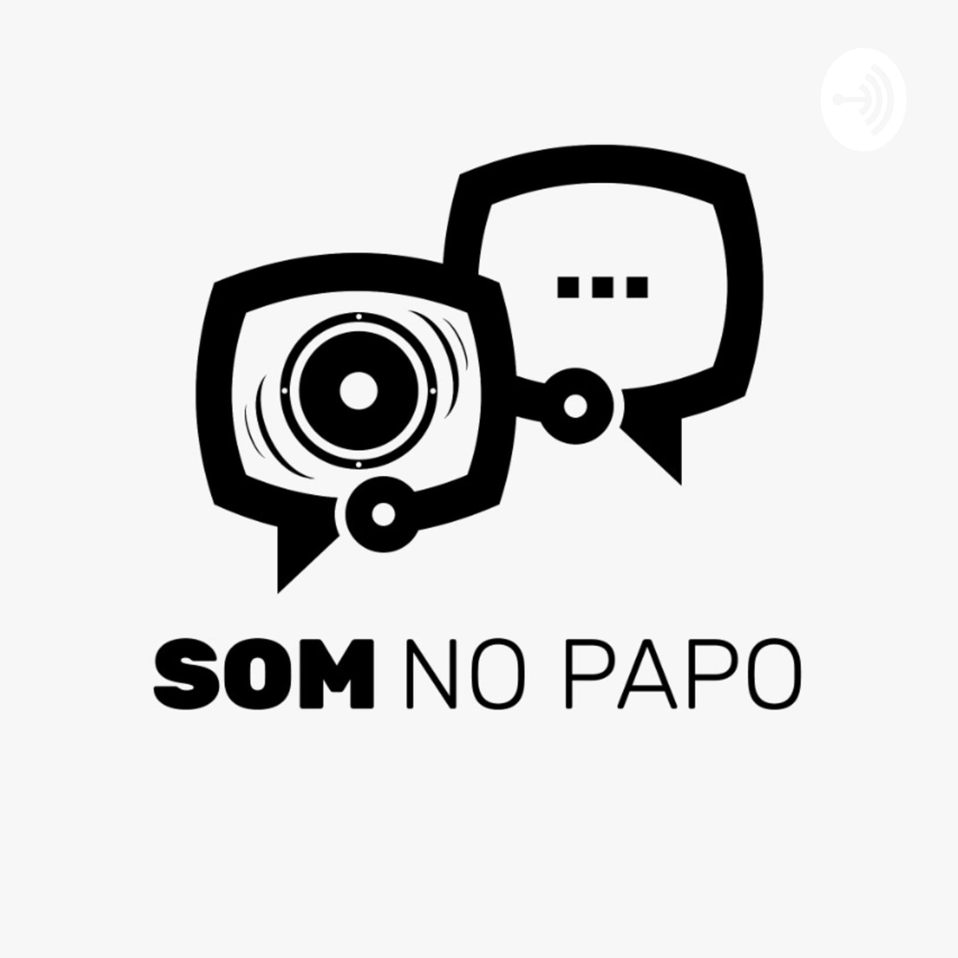 SOM NO PAPO - Podcasts