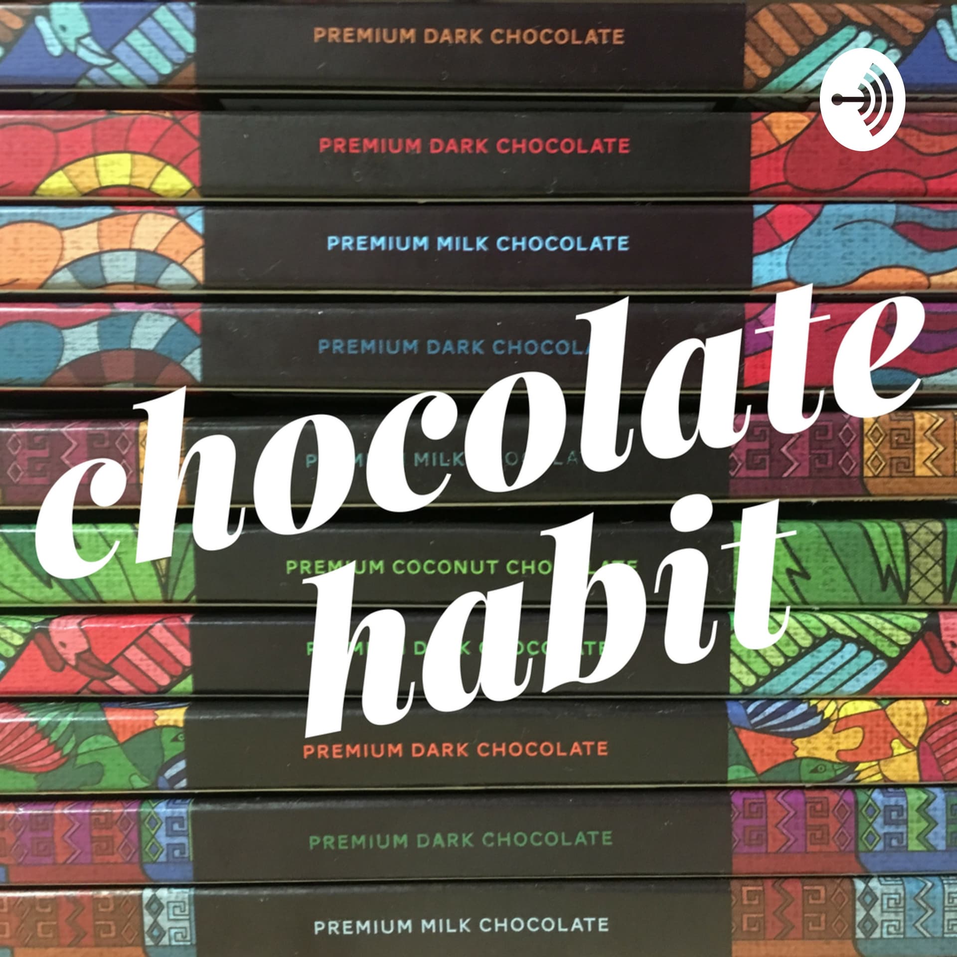 Chocolate Habit - Podcasts