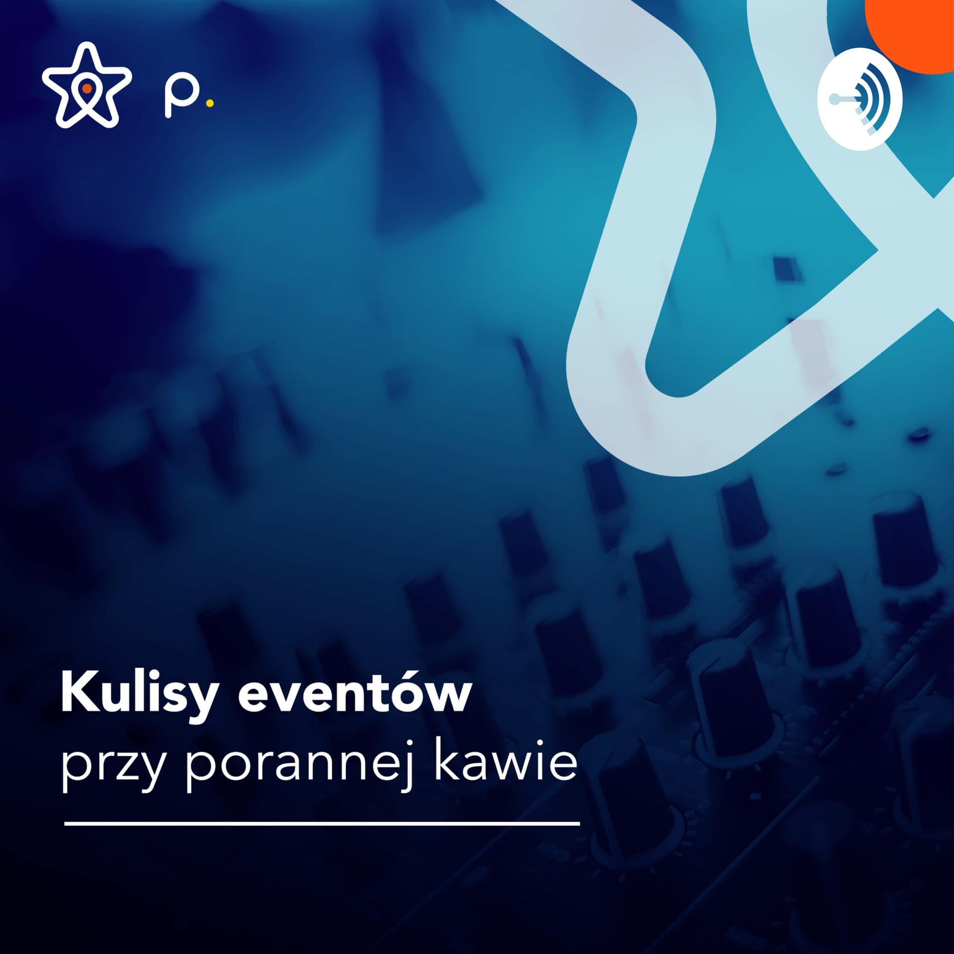 Kulisy eventów przy porannej kawie - Podcast