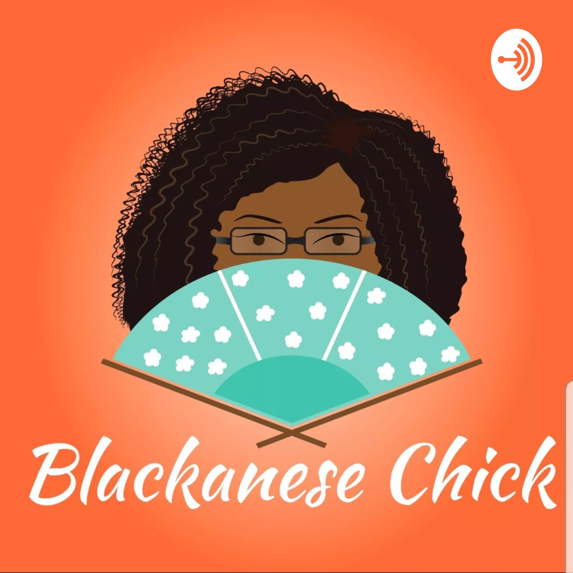Blackanese Chick - Podcasts