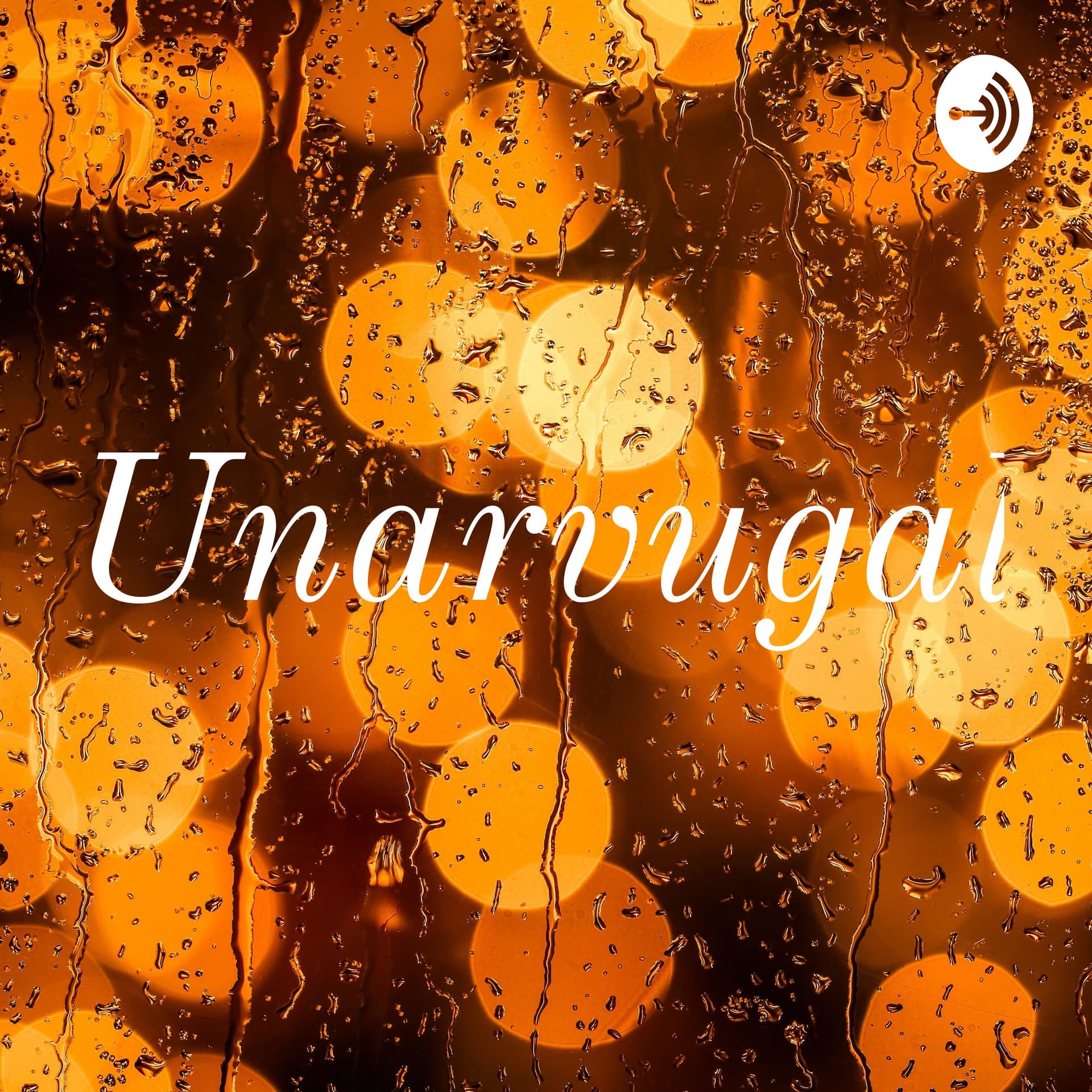 Unarvugal - Podcasts
