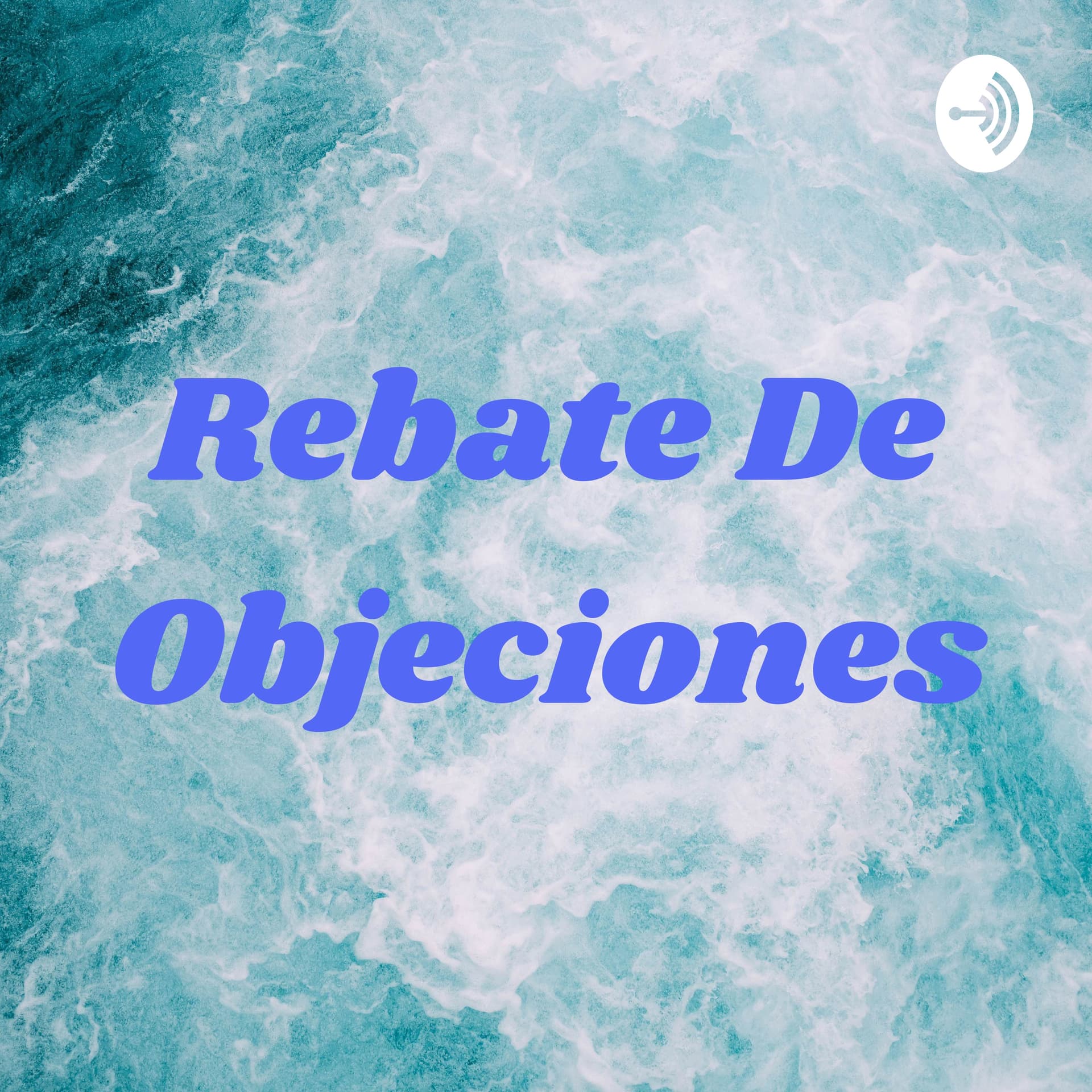 Rebate De Objeciones - Podcasts