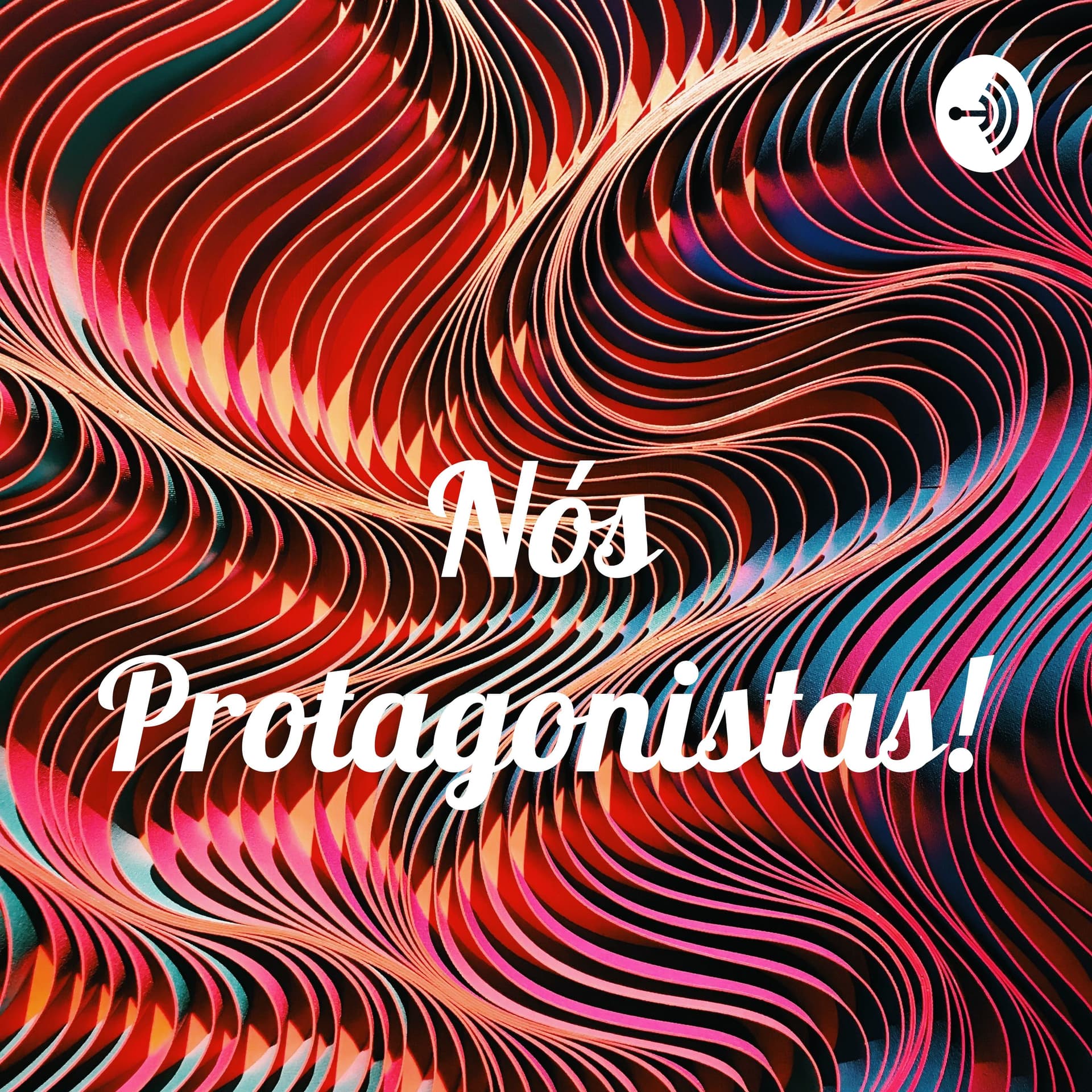 Nós Protagonistas! - Podcasts