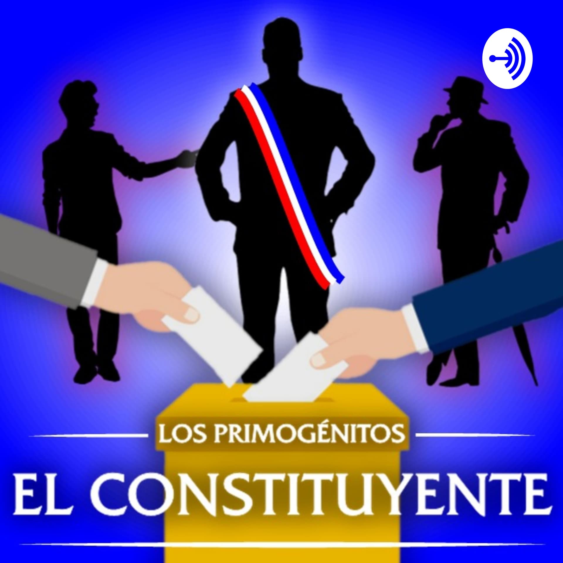 El Constituyente - Los Primogénitos - Podcasts