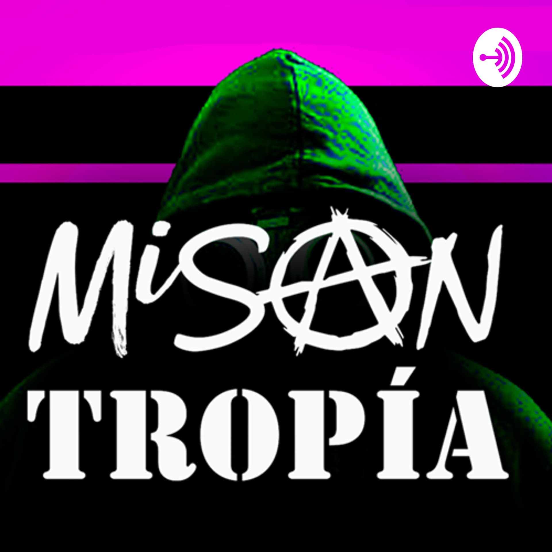 MiSanTropía - Podcasts