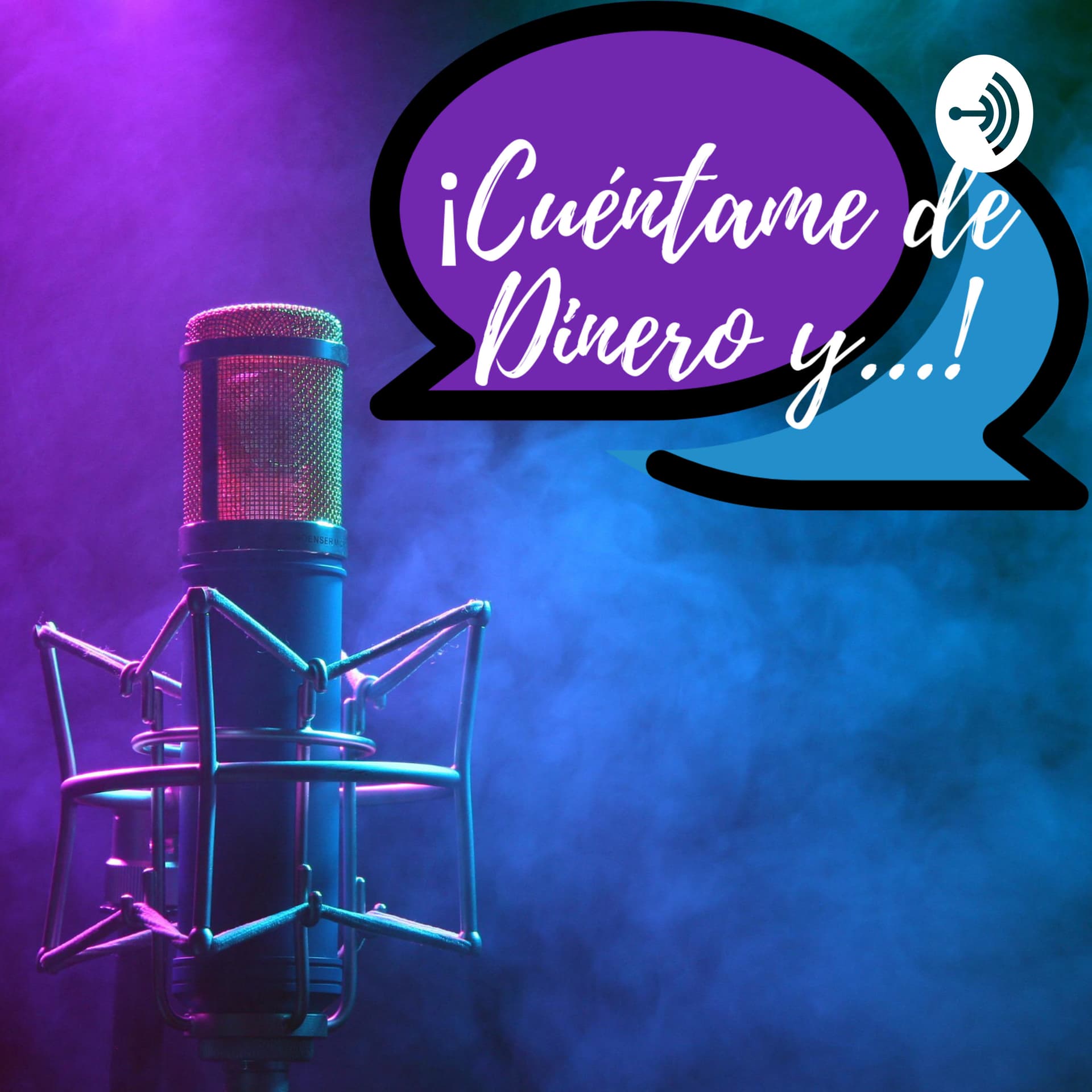 ¡Cuéntame de Dinero y...! - Podcasts