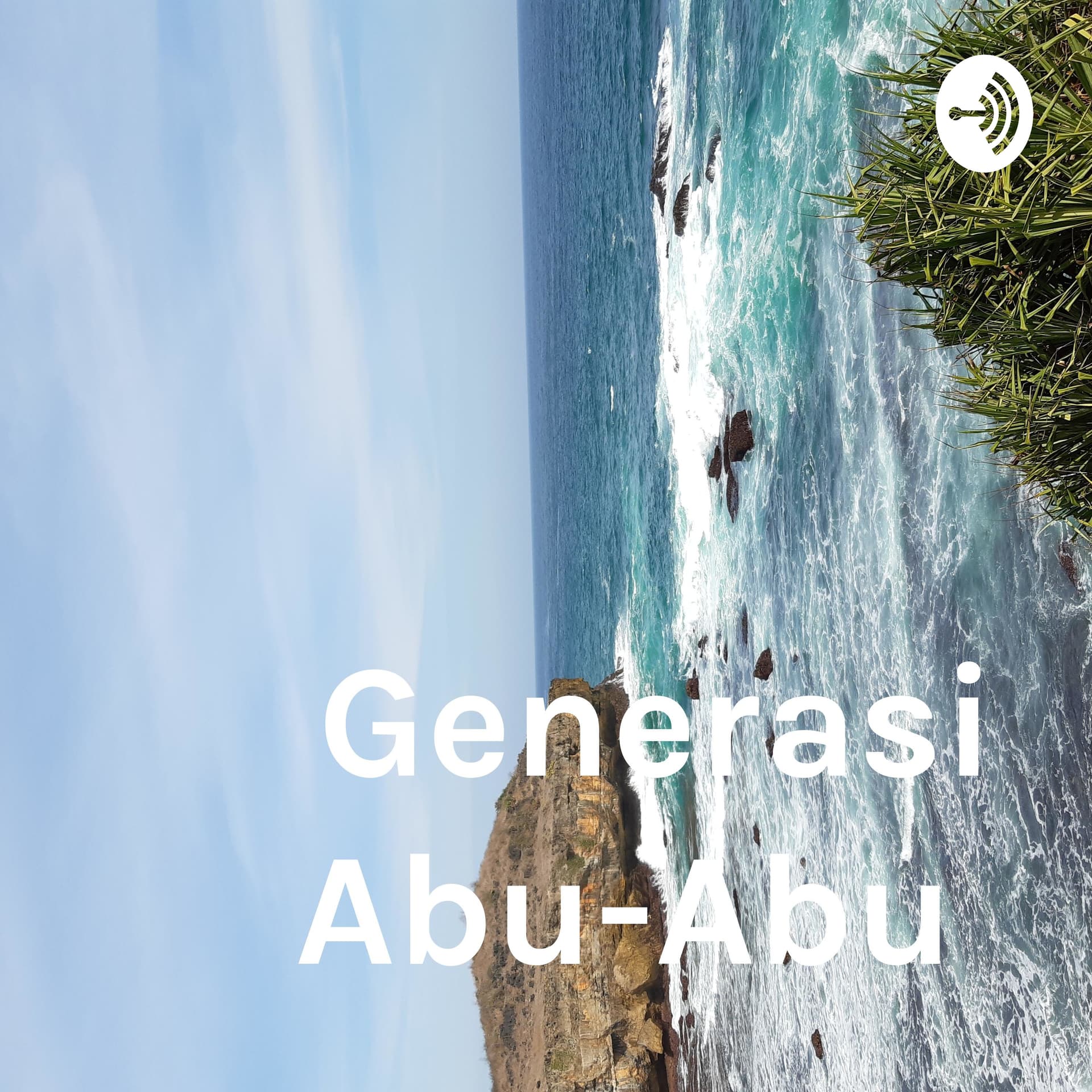 Generasi Abu-Abu - Podcasts