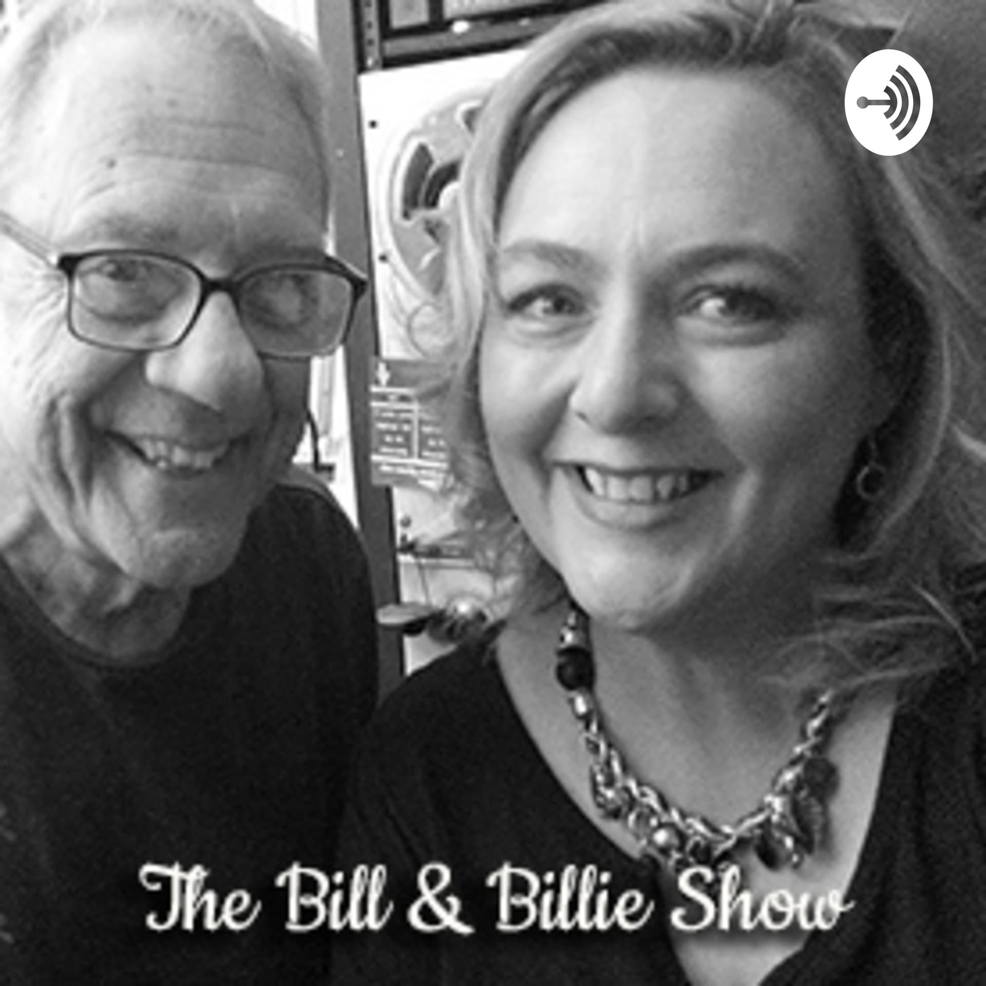 The Bill and Billie Show - Podcasts