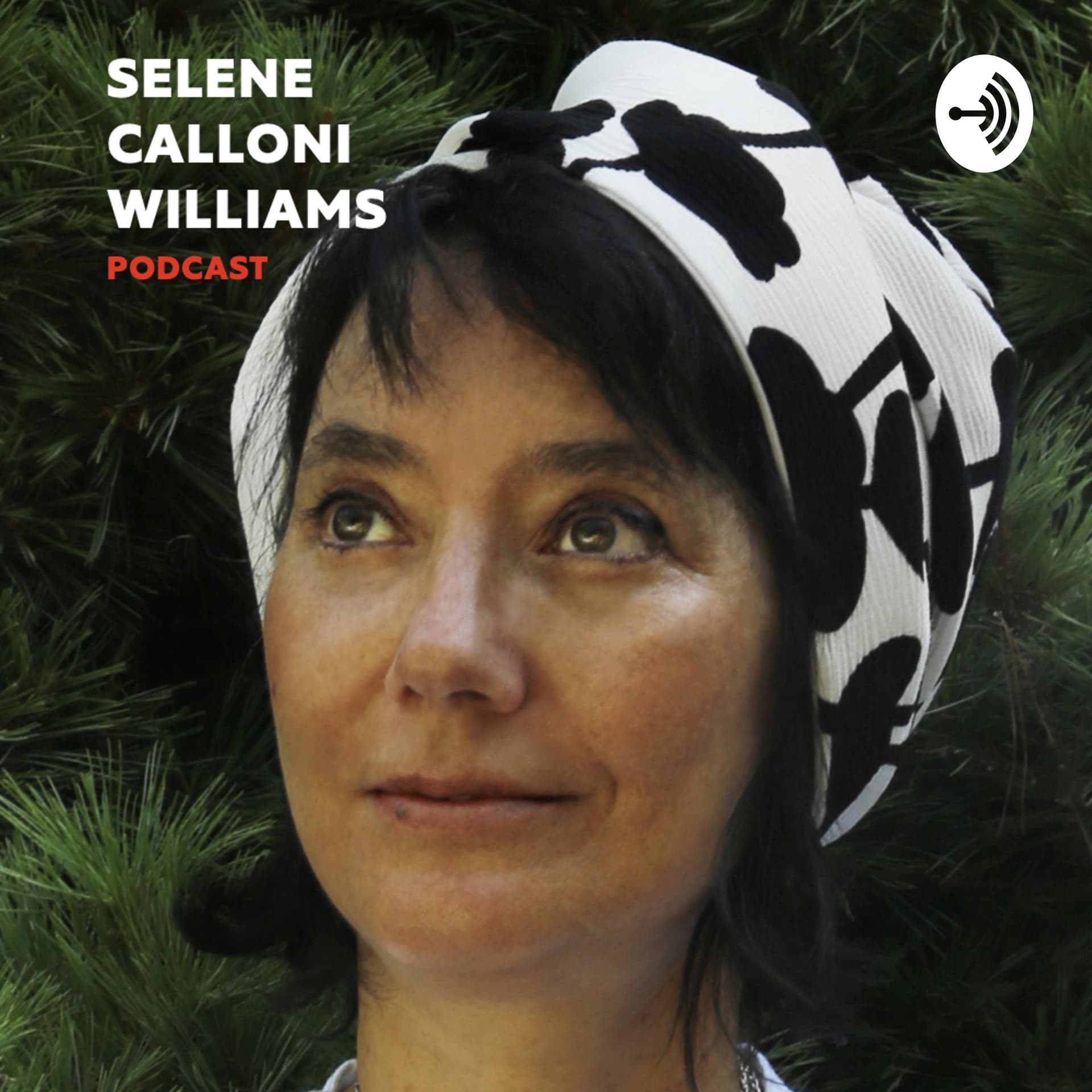 Selene Calloni Williams - Podcasts