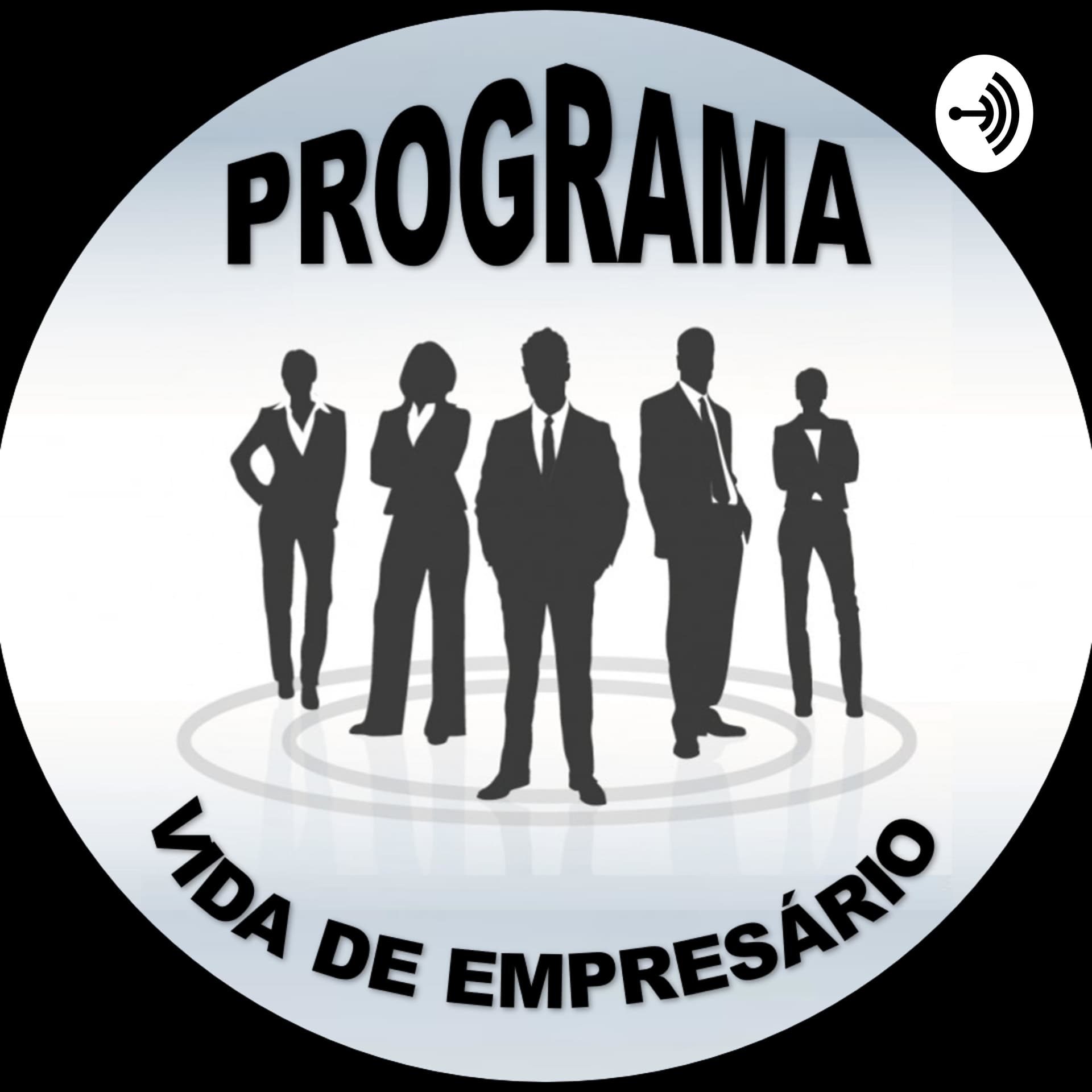 Programa Vida de Empresário - Podcasts