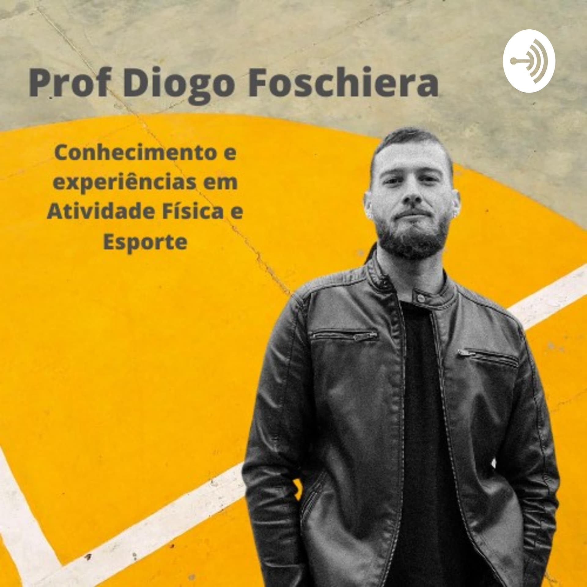 Prof Diogo Foschiera - Podcasts