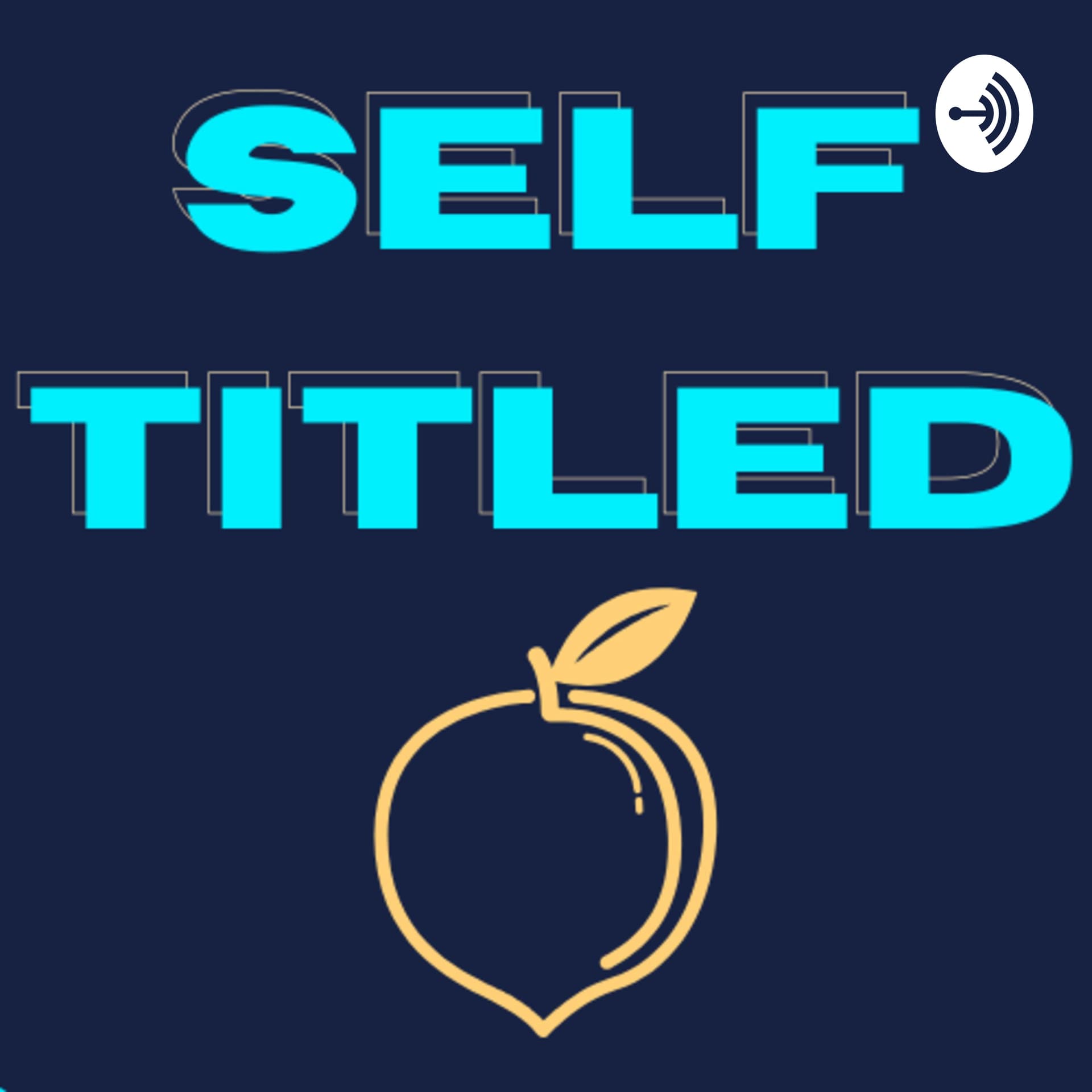 Self Titled - Podcast