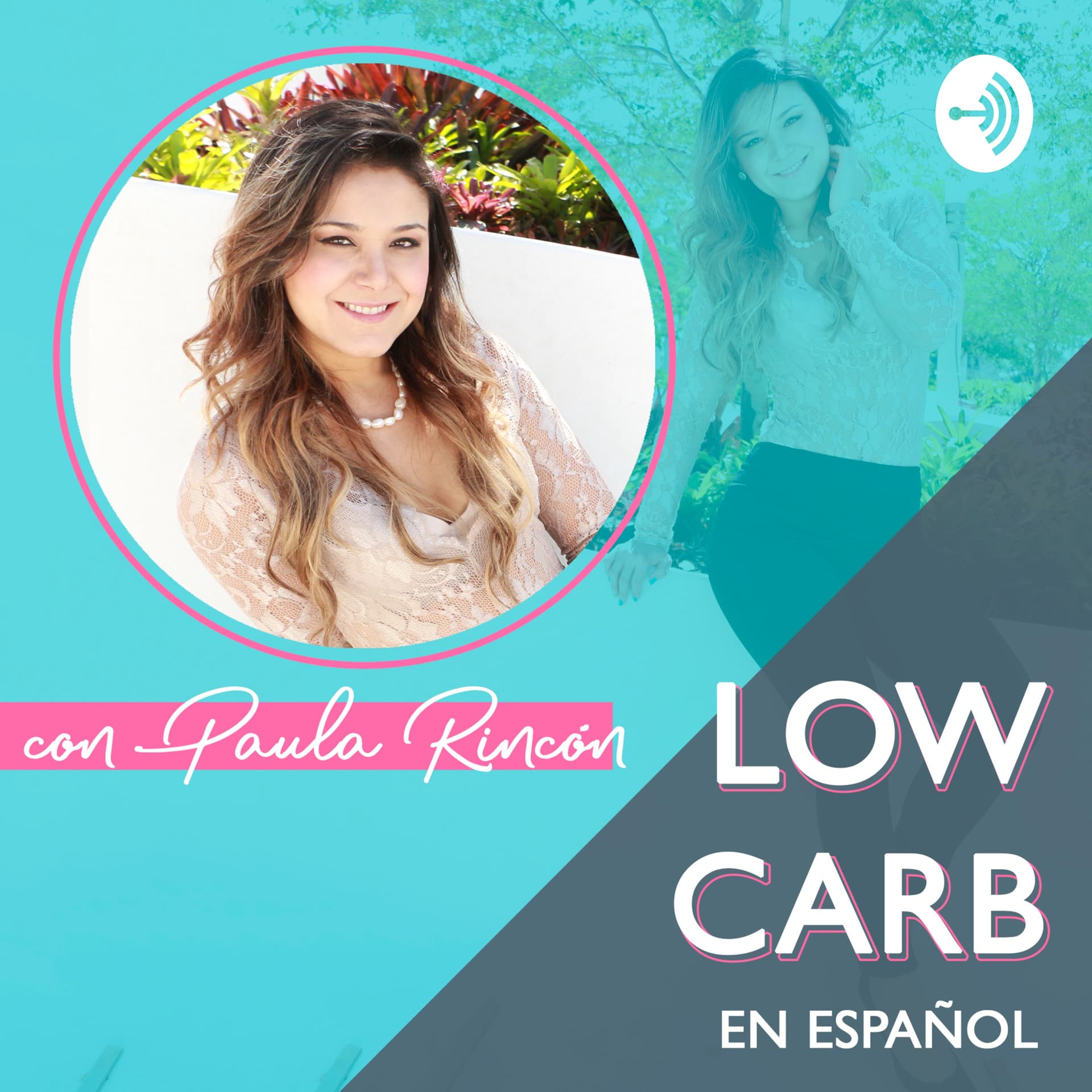 Low Carb en Español con Paula Rincón - Podcast