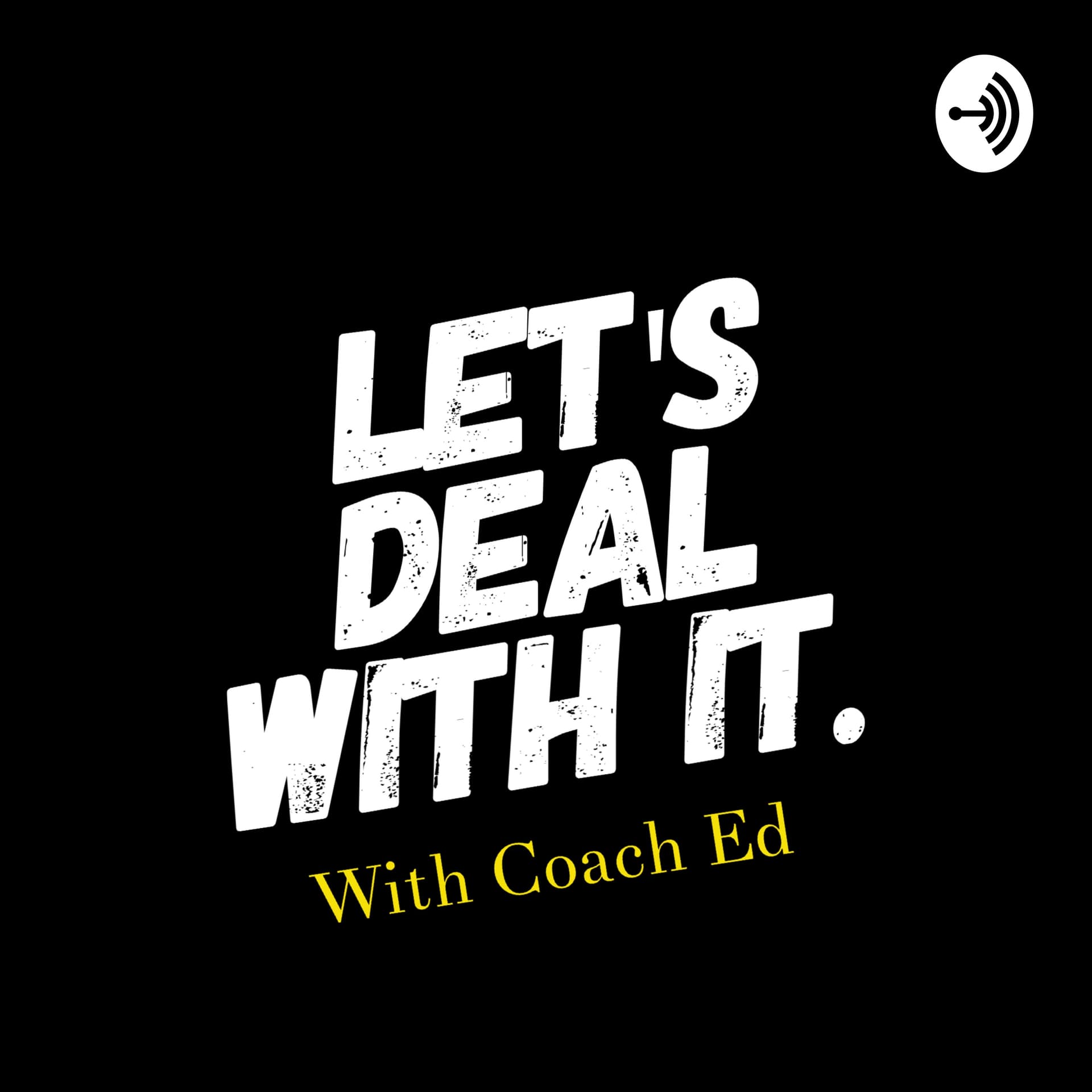 Let's Deal With It. - Podcasts