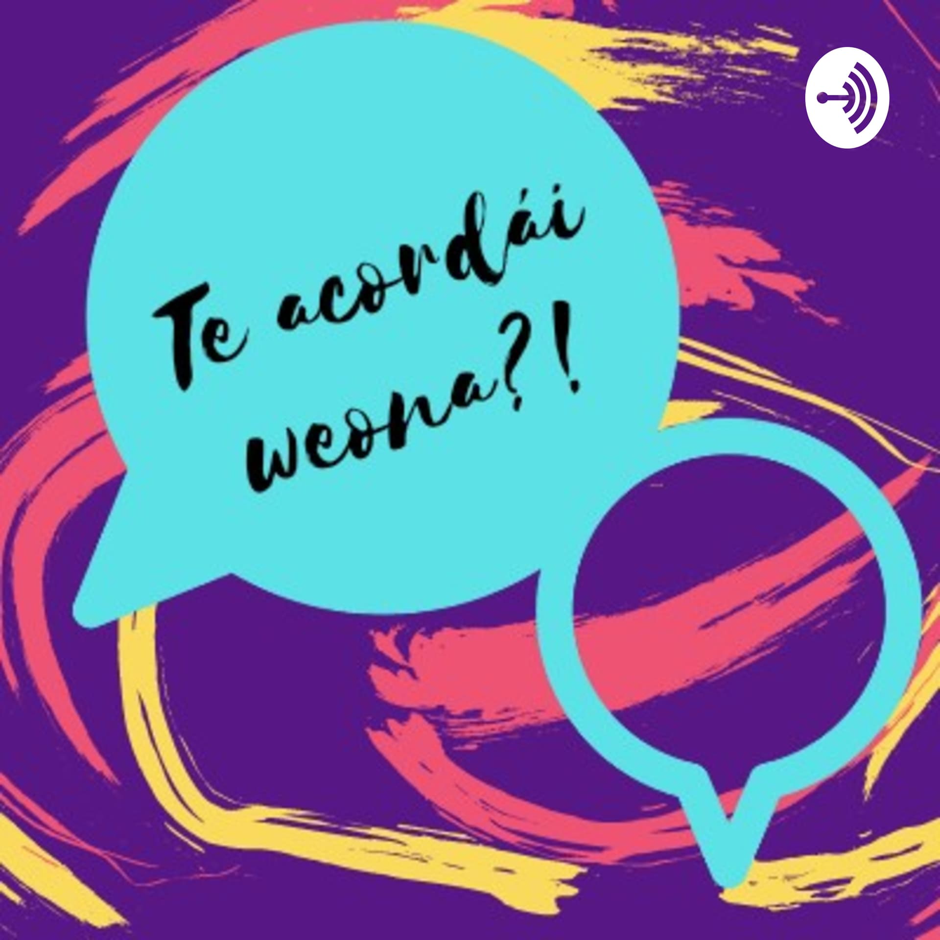 Te acordái weona - Podcasts