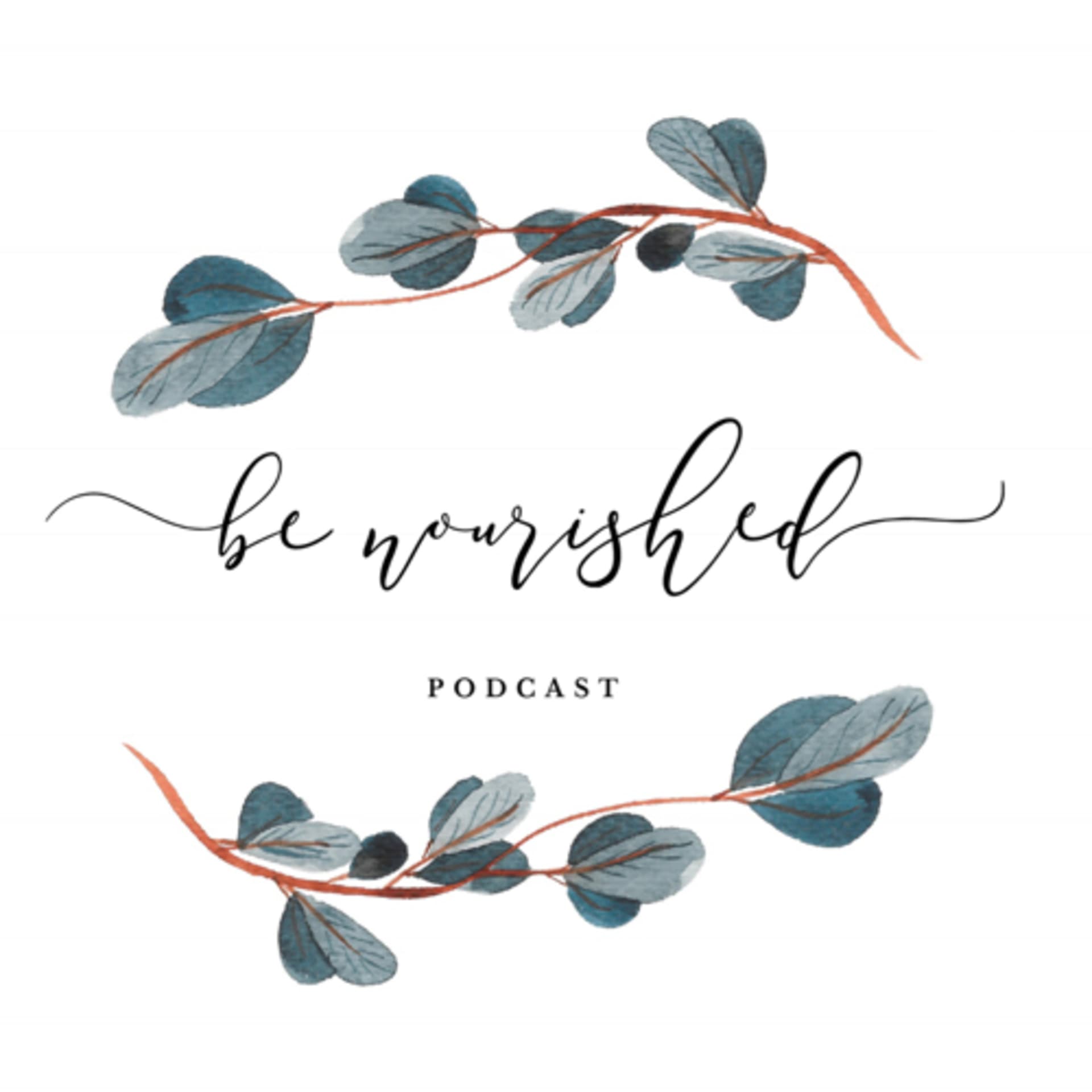 Be Nourished - Podcasts