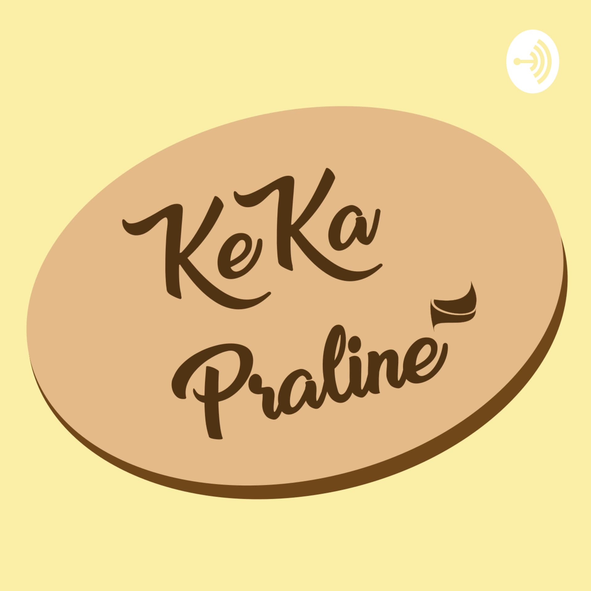 Keka Praliné - Podcasts