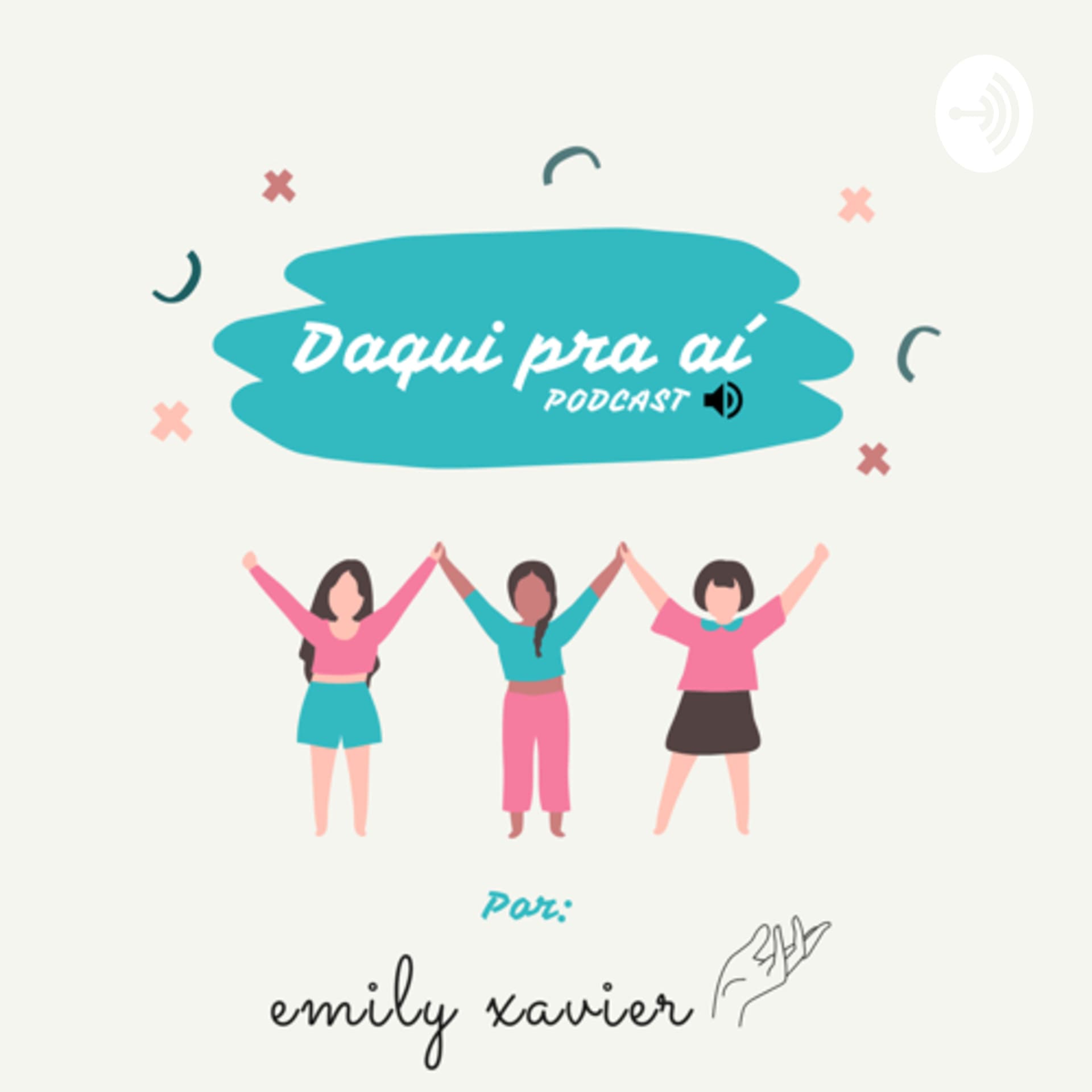 Daqui pra aí - Podcasts
