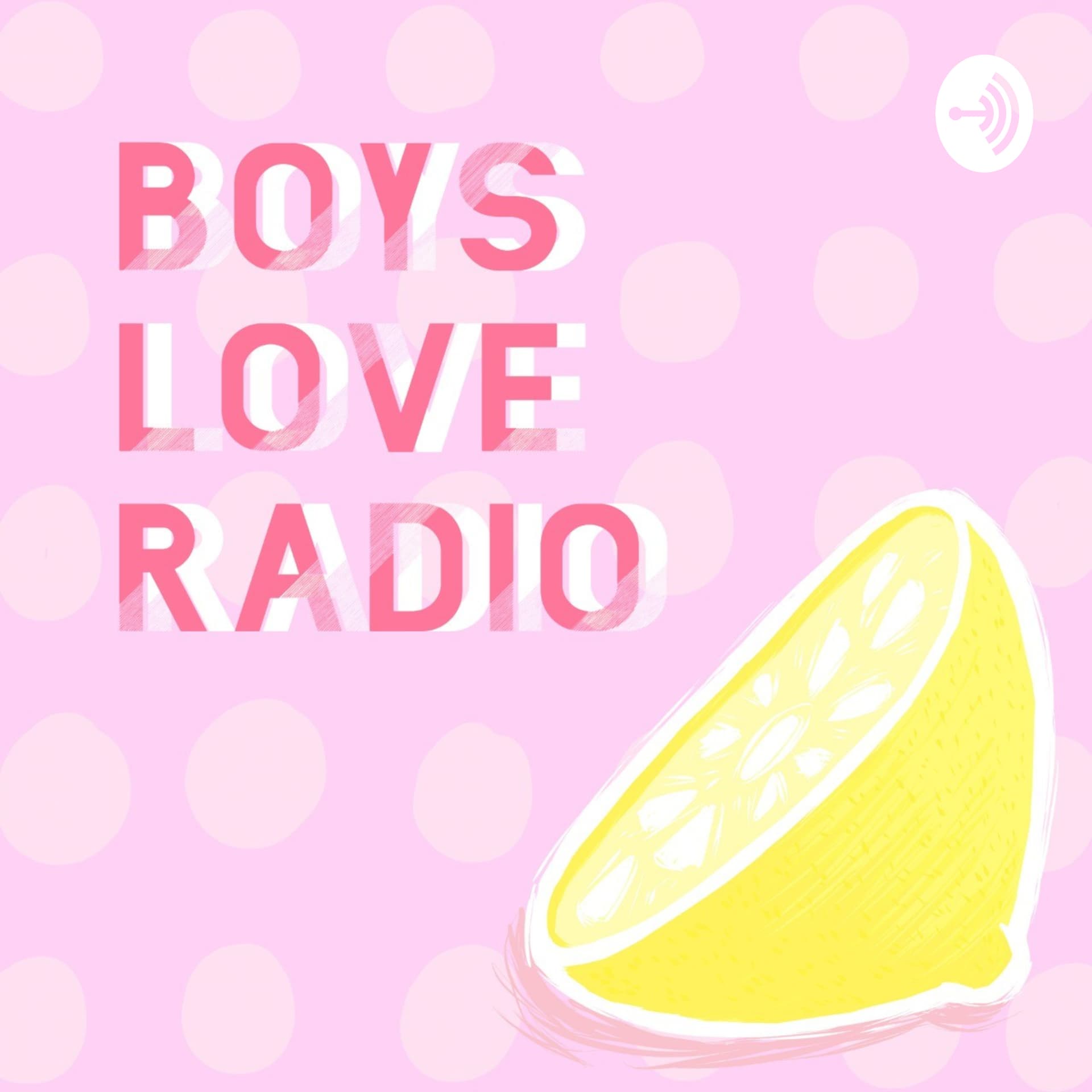 Boys Love Radio - Podcasts