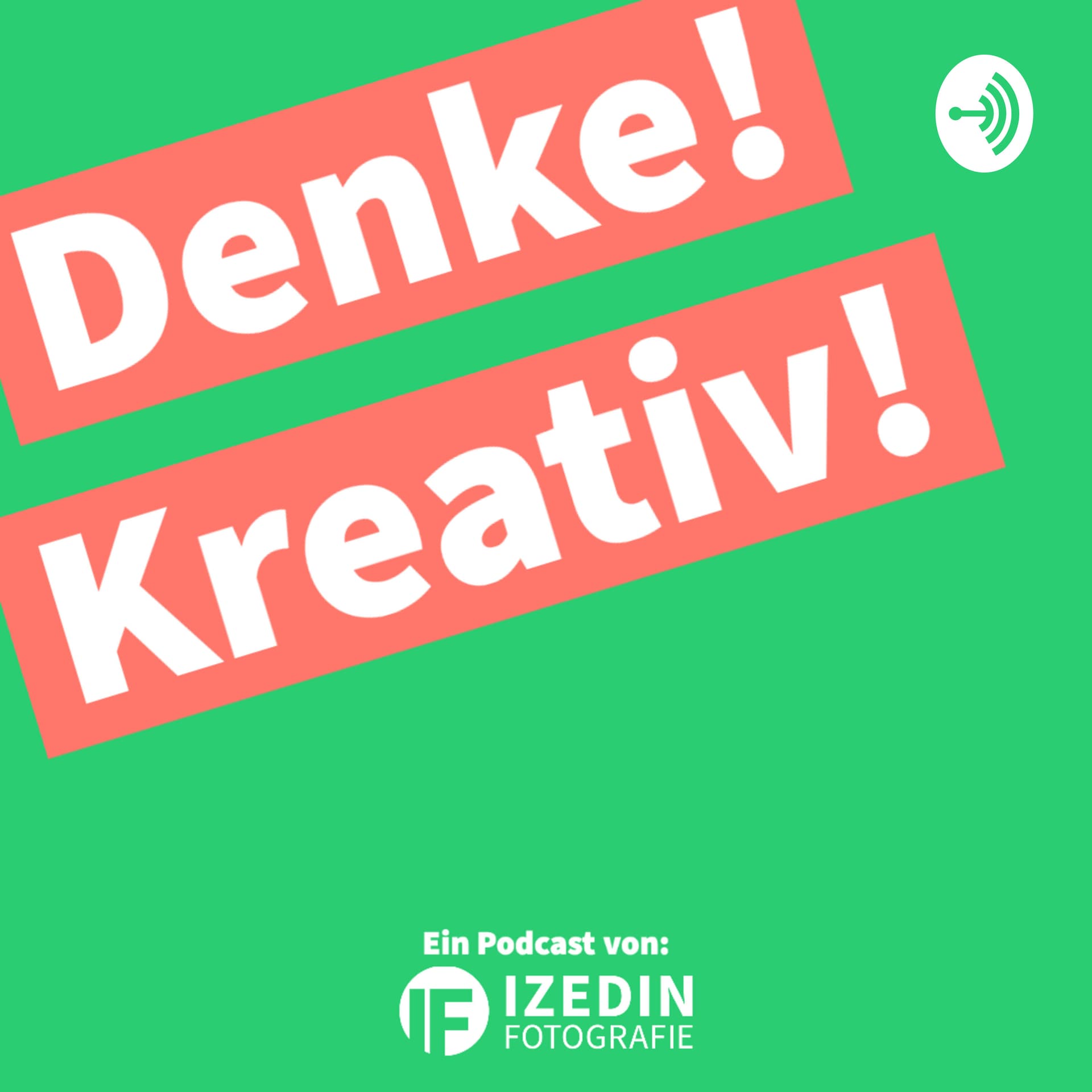 Denke!Kreativ! - Izedin Fotografie - Podcasts