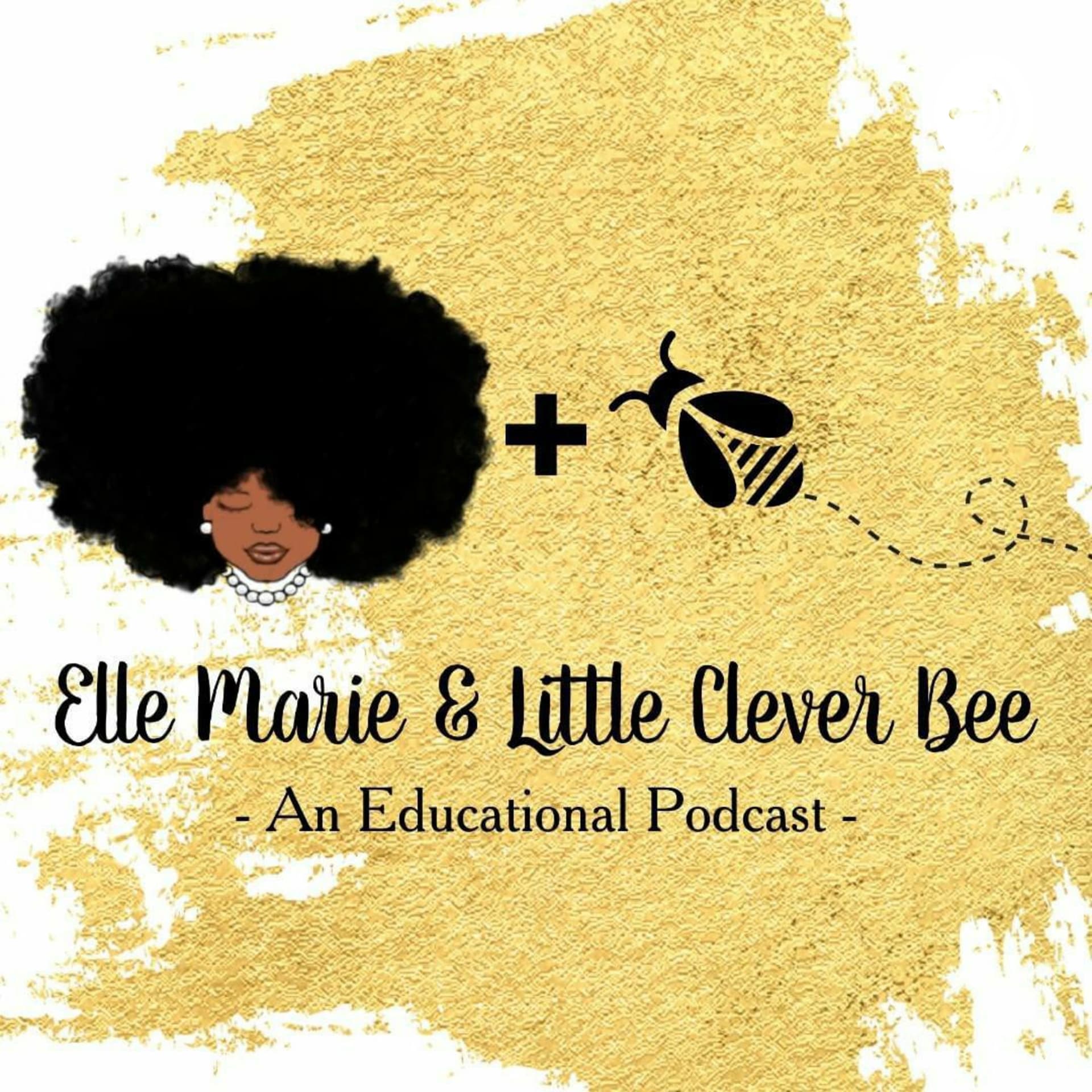 Elle Marie & Little Clever Bee - Podcasts