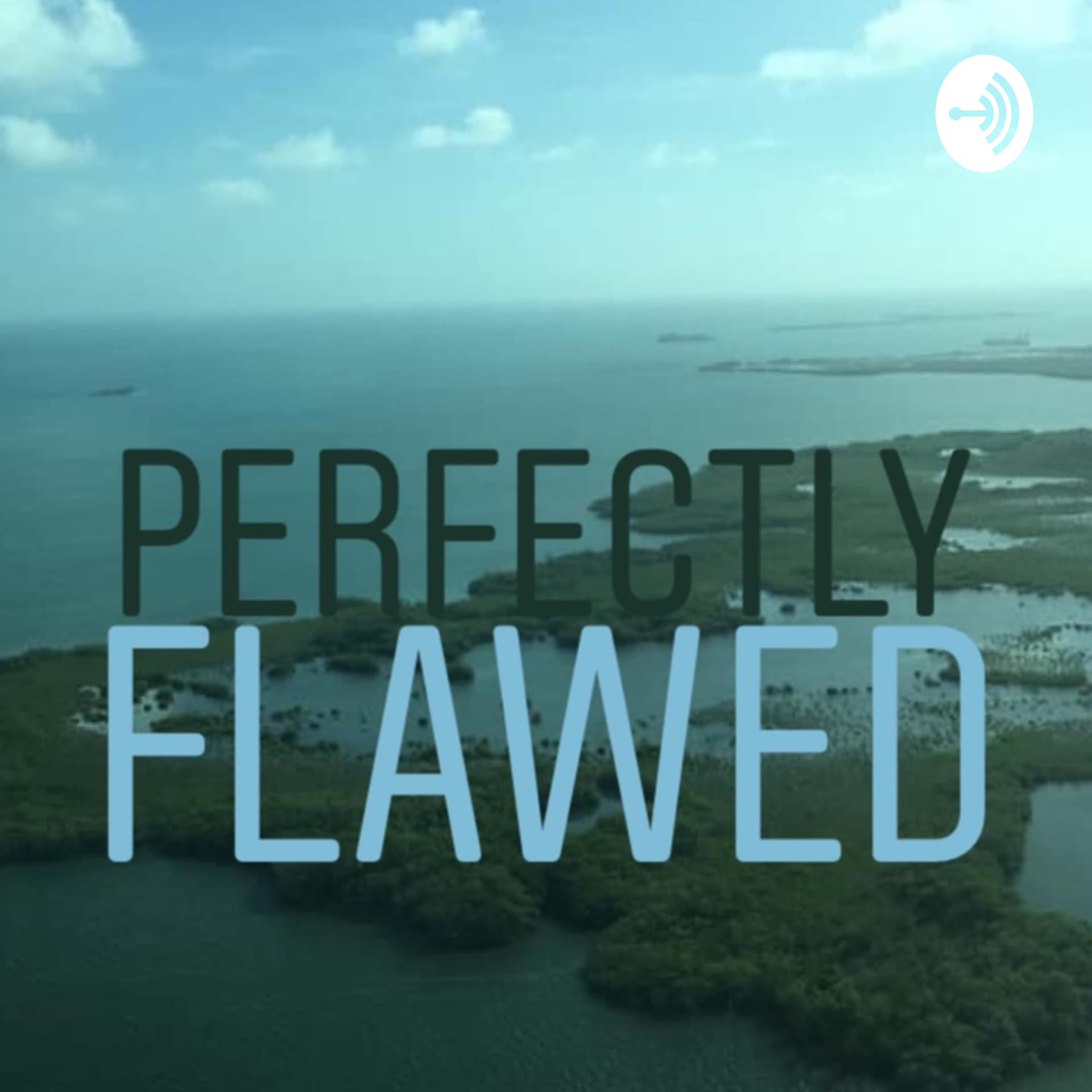 Perfectly Flawed - Podcasts