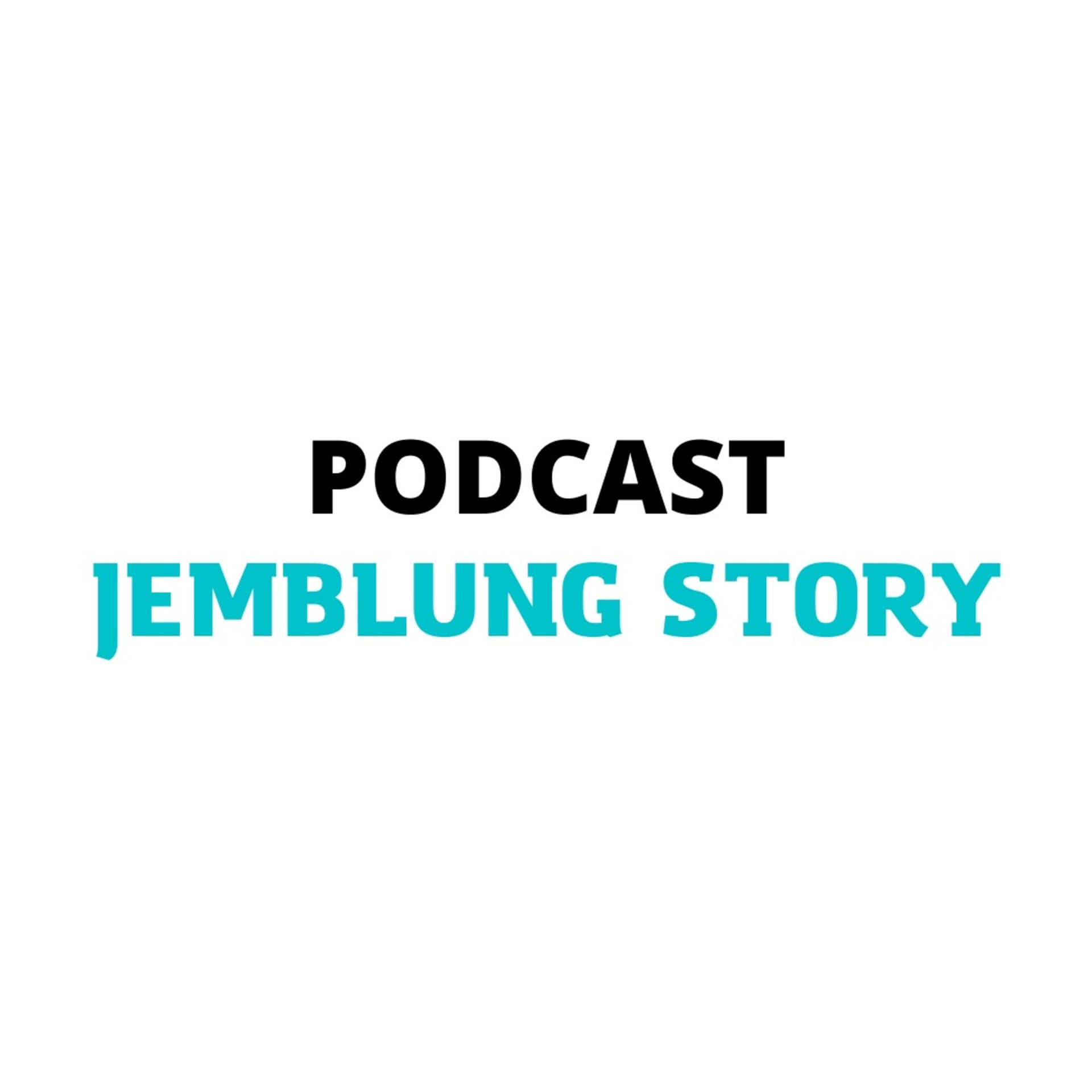 Jemblung Story - Podcasts