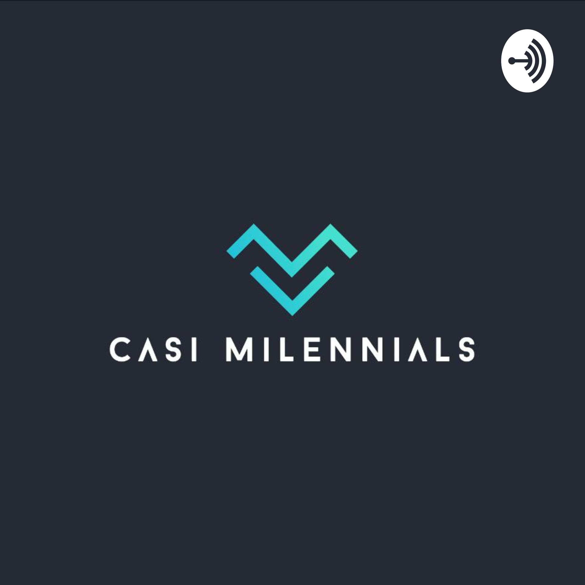 Casi Milennials - Podcast
