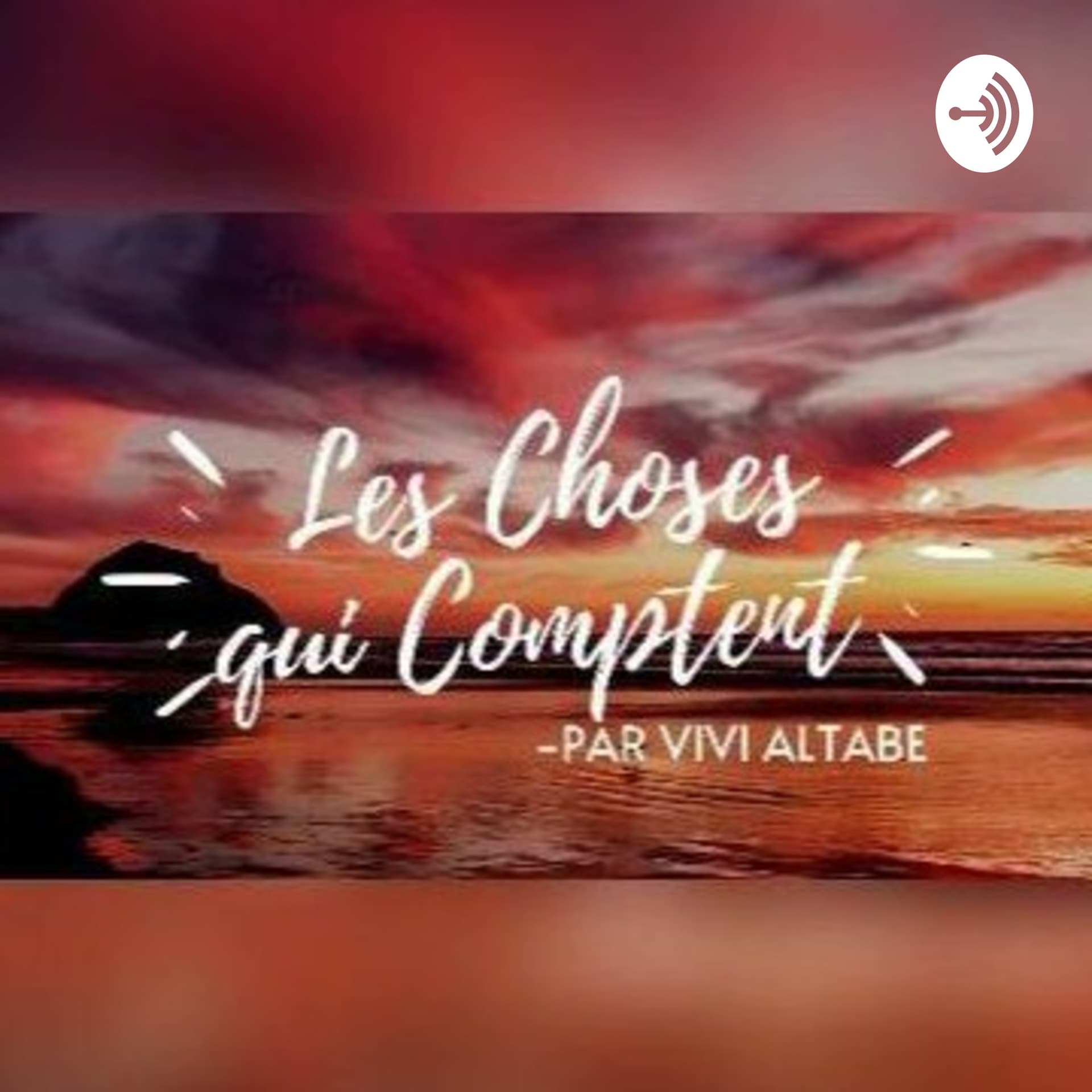 Les Choses Qui Comptent - Podcasts