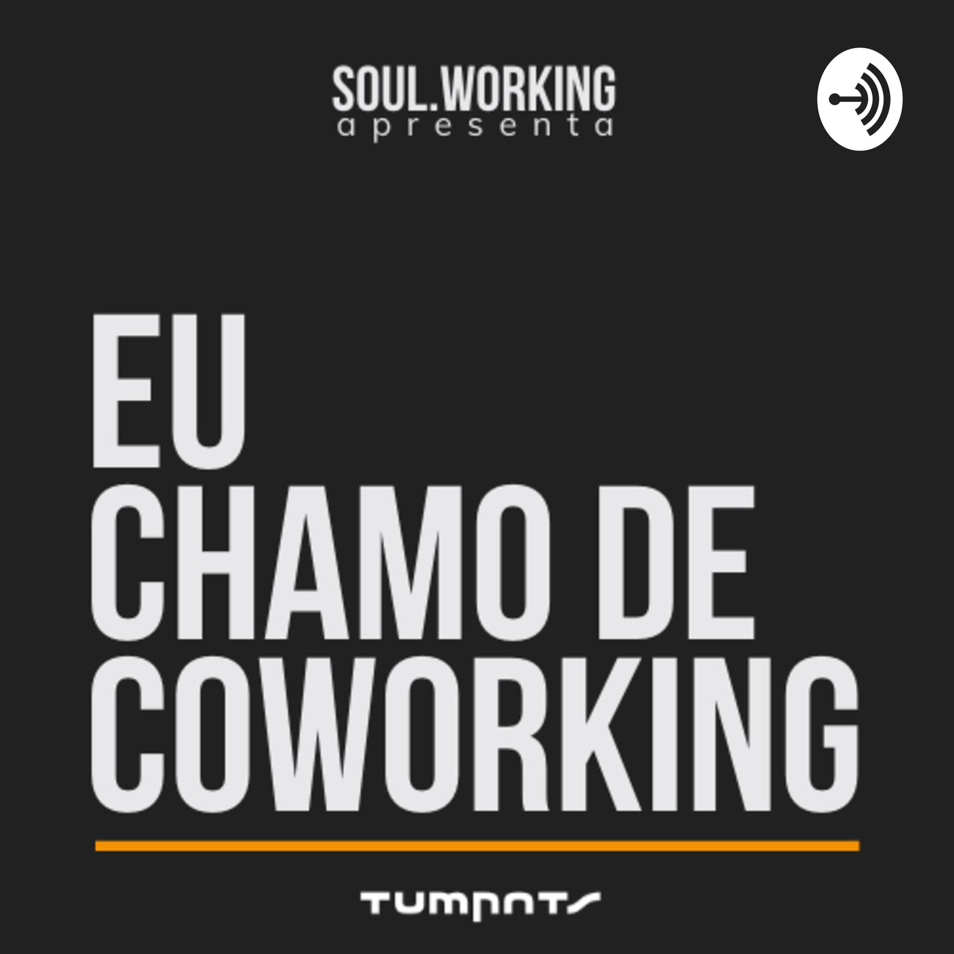 Eu chamo de coworking - Podcasts