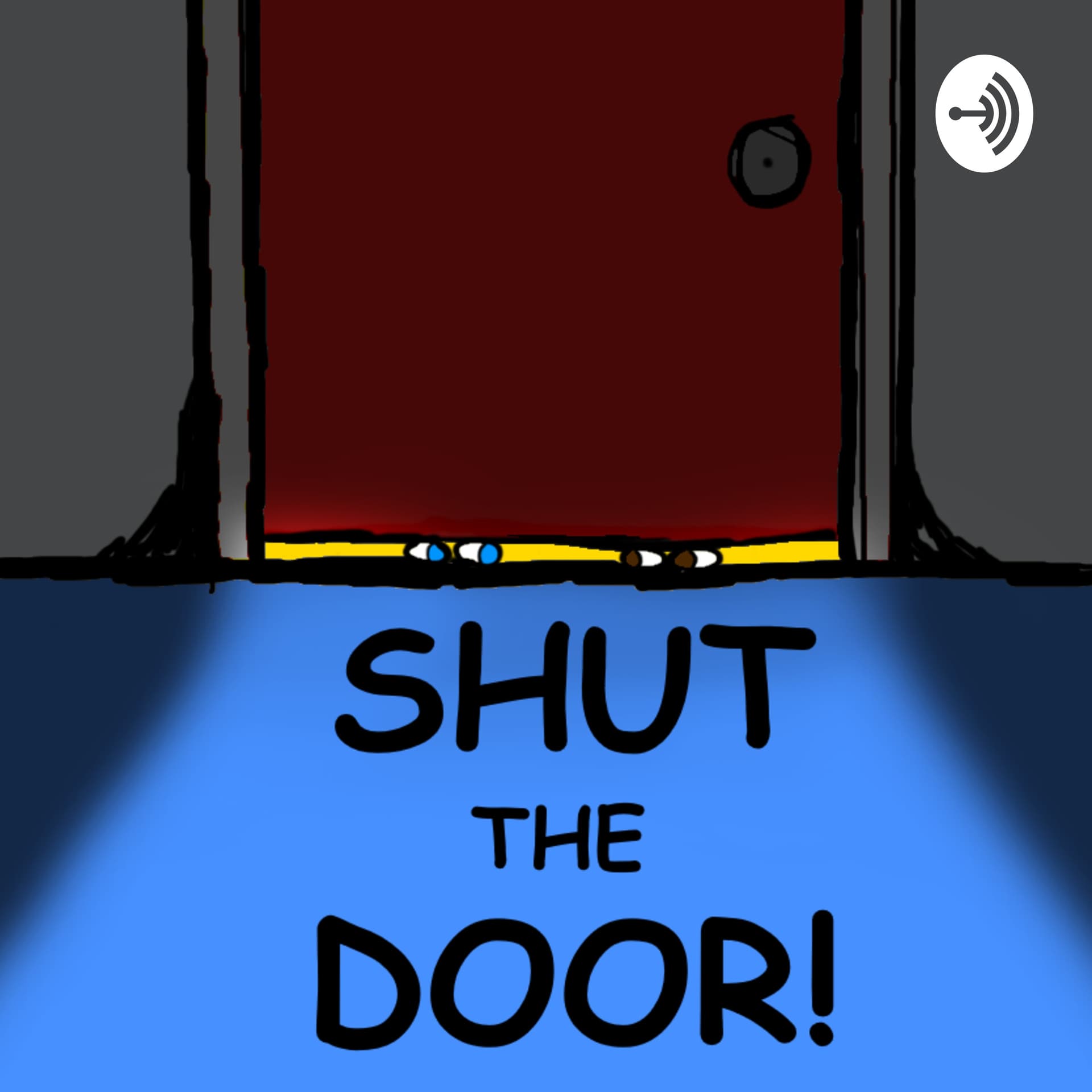 Shut The Door! - Podcasts