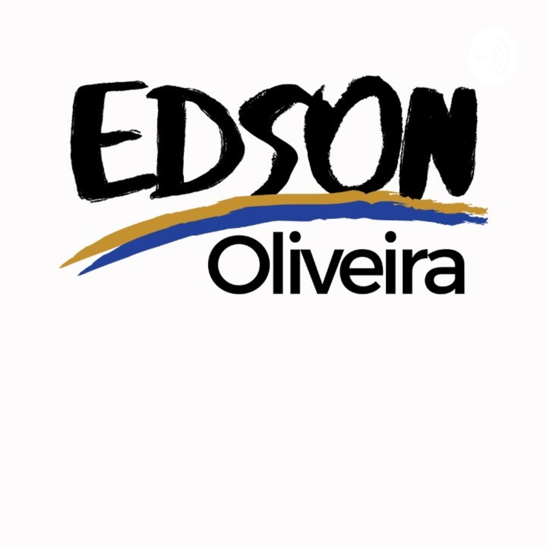 Edson Oliveira, pensando em você! - Podcasts