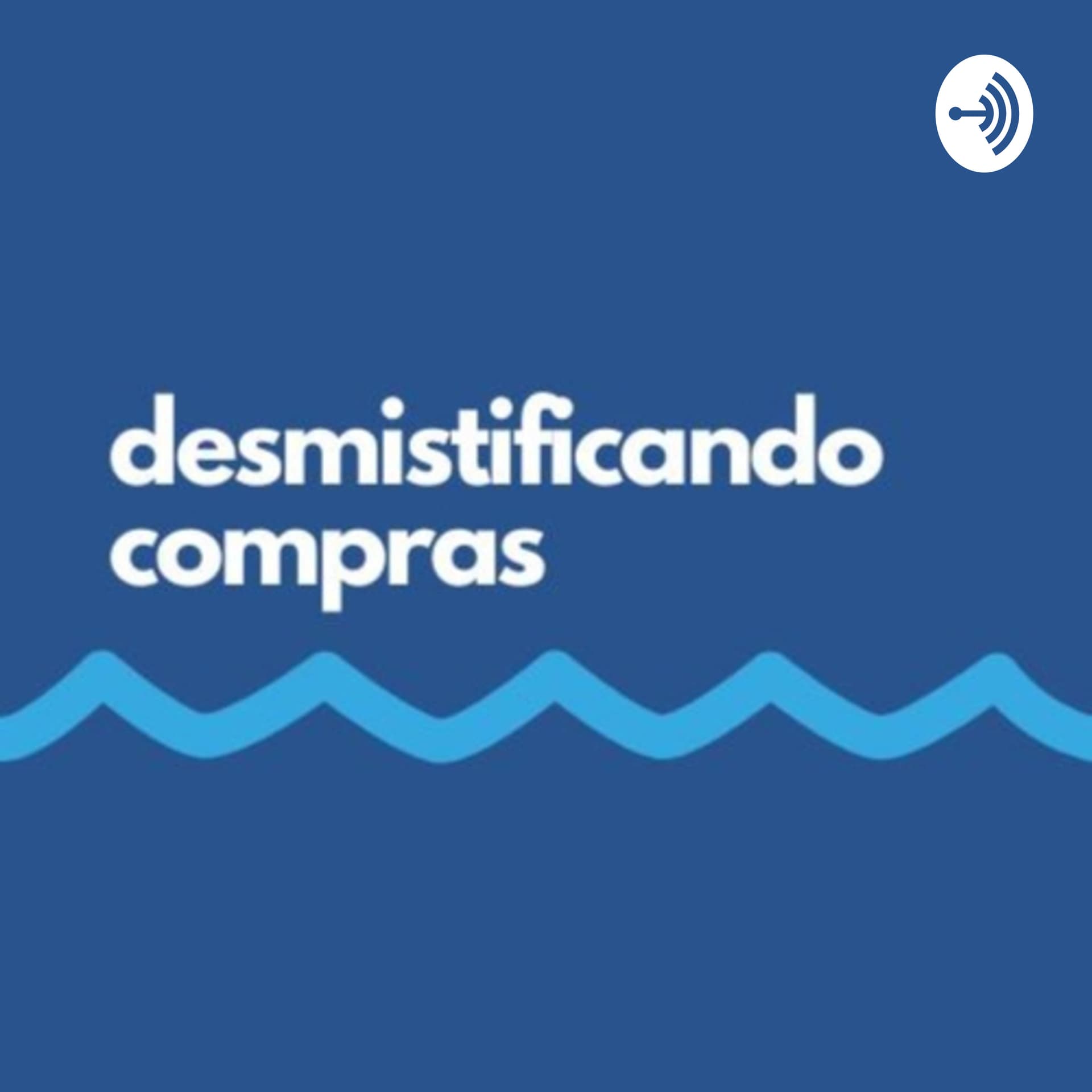 Desmistificando Compras - Podcasts