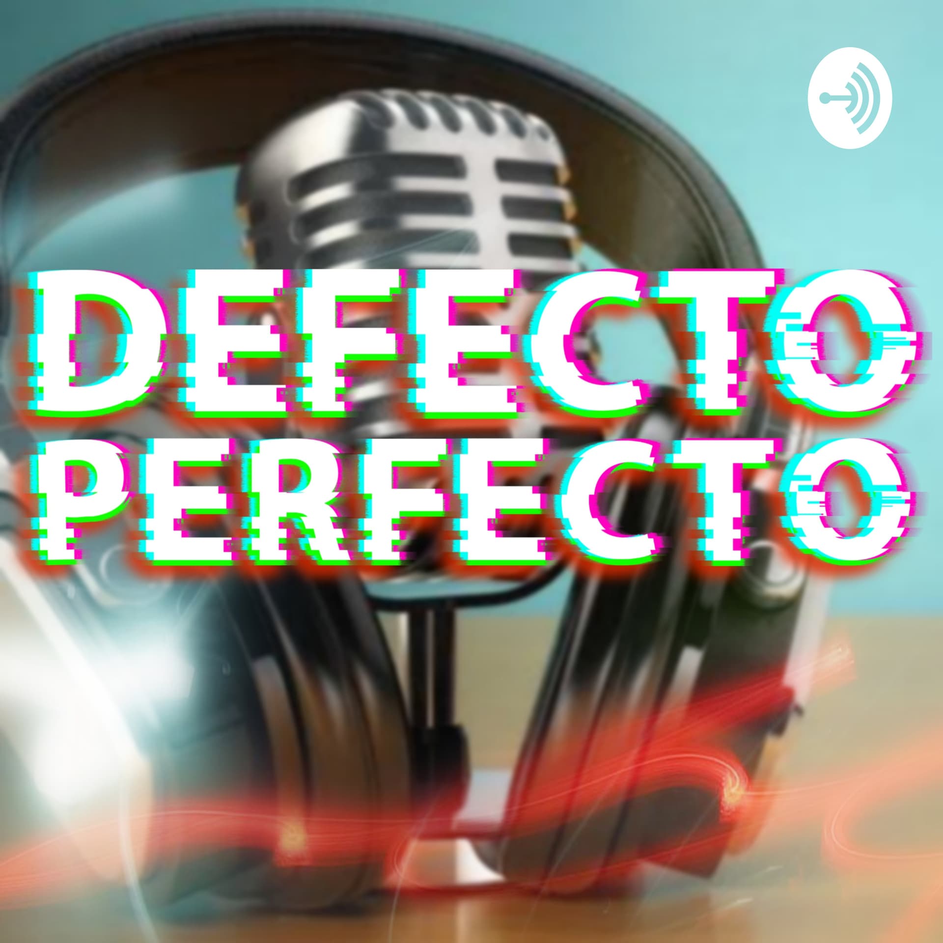 DEFECTO PERFECTO - Podcasts