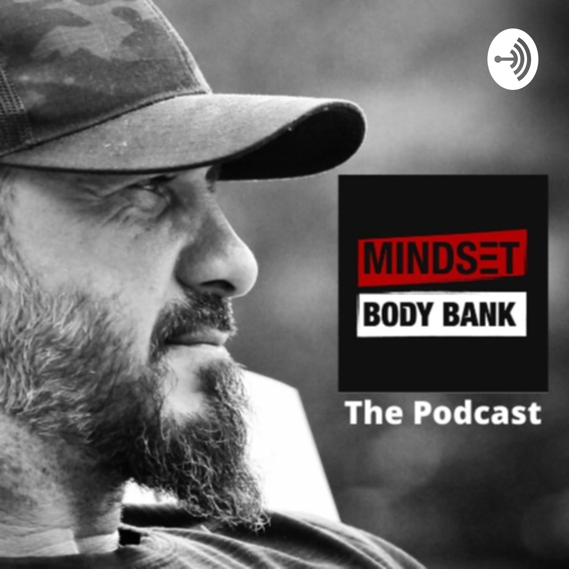 Mindset Body Bank - Podcast