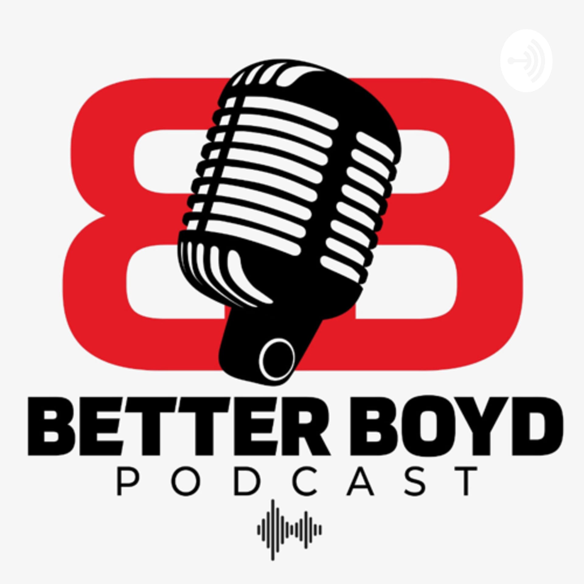 Better Boyd Podcast - Podcasts