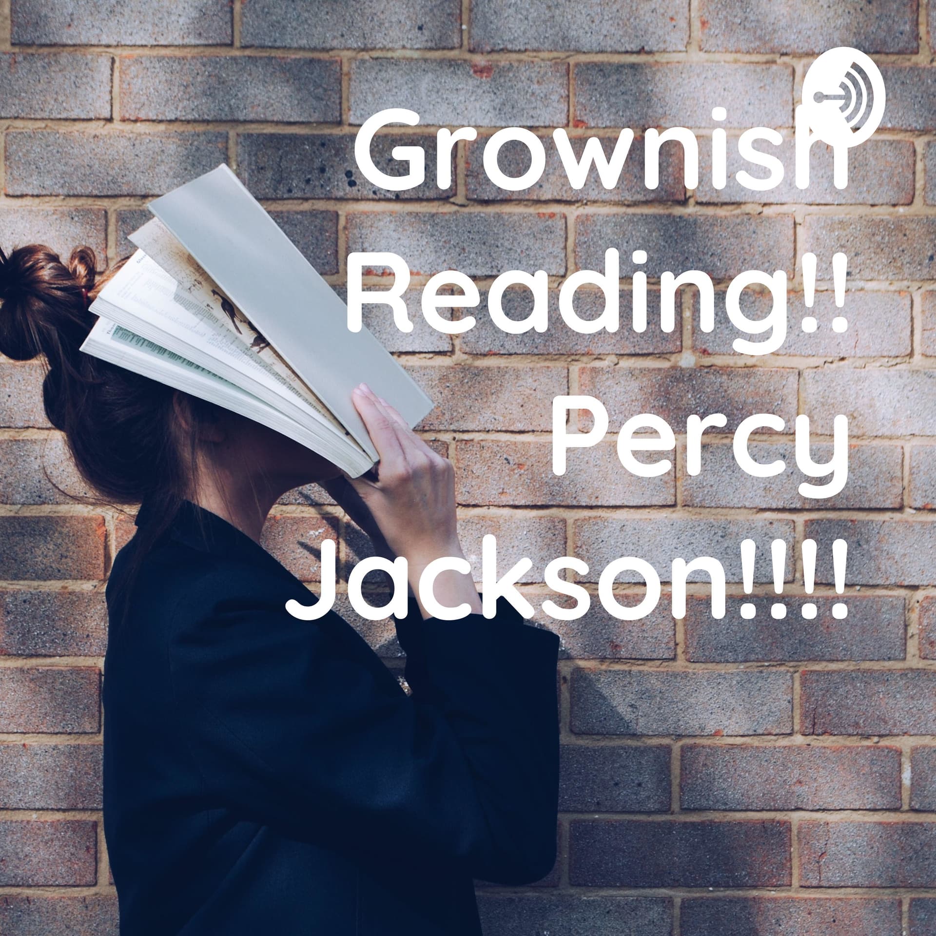 Grownish Reading!! Percy Jackson!!!! - Podcasts