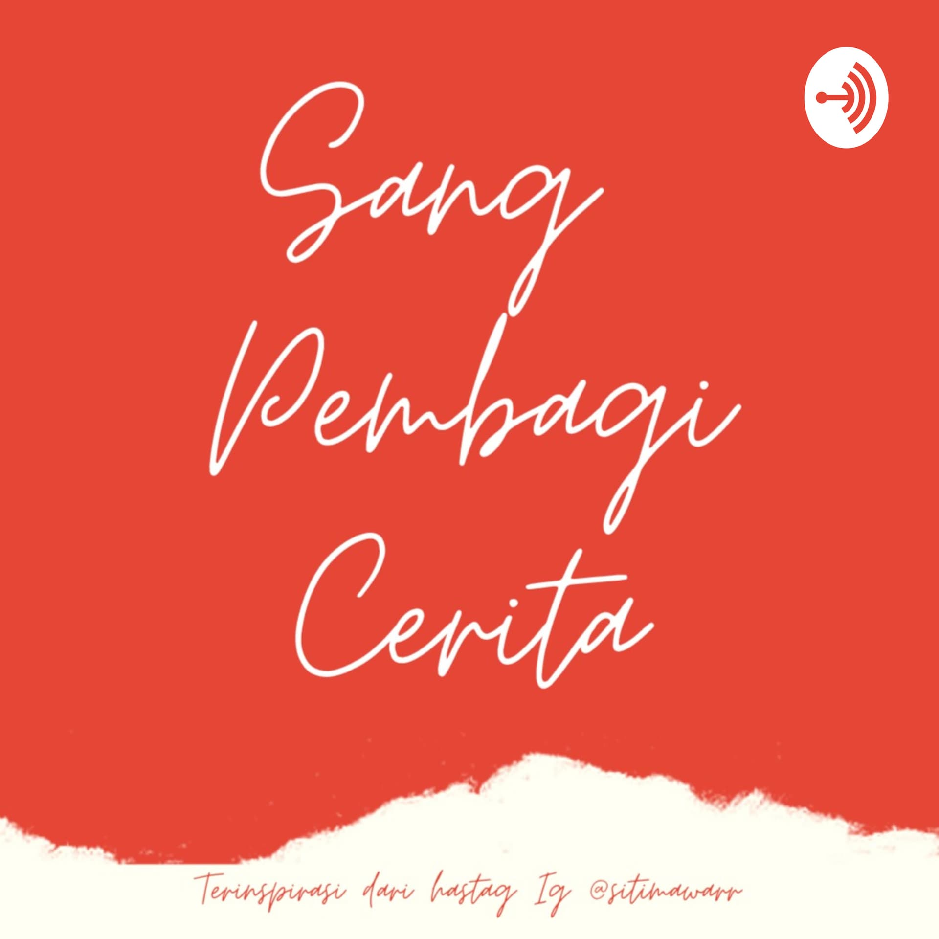 Sang Pembagi Cerita - Podcasts