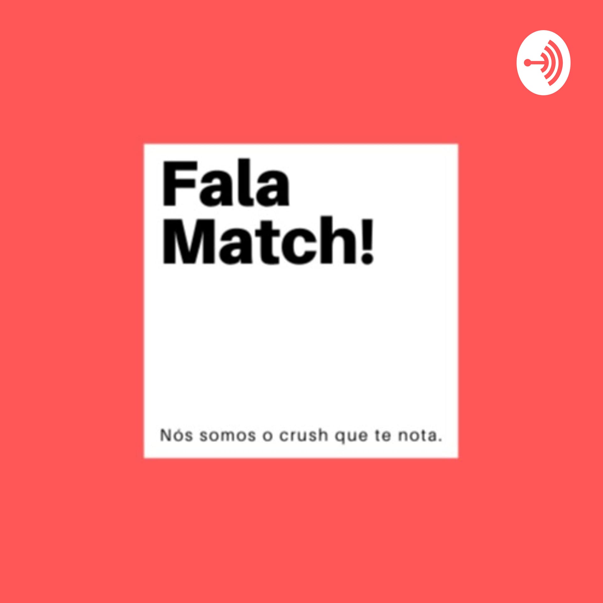 Fala Match! - Podcasts