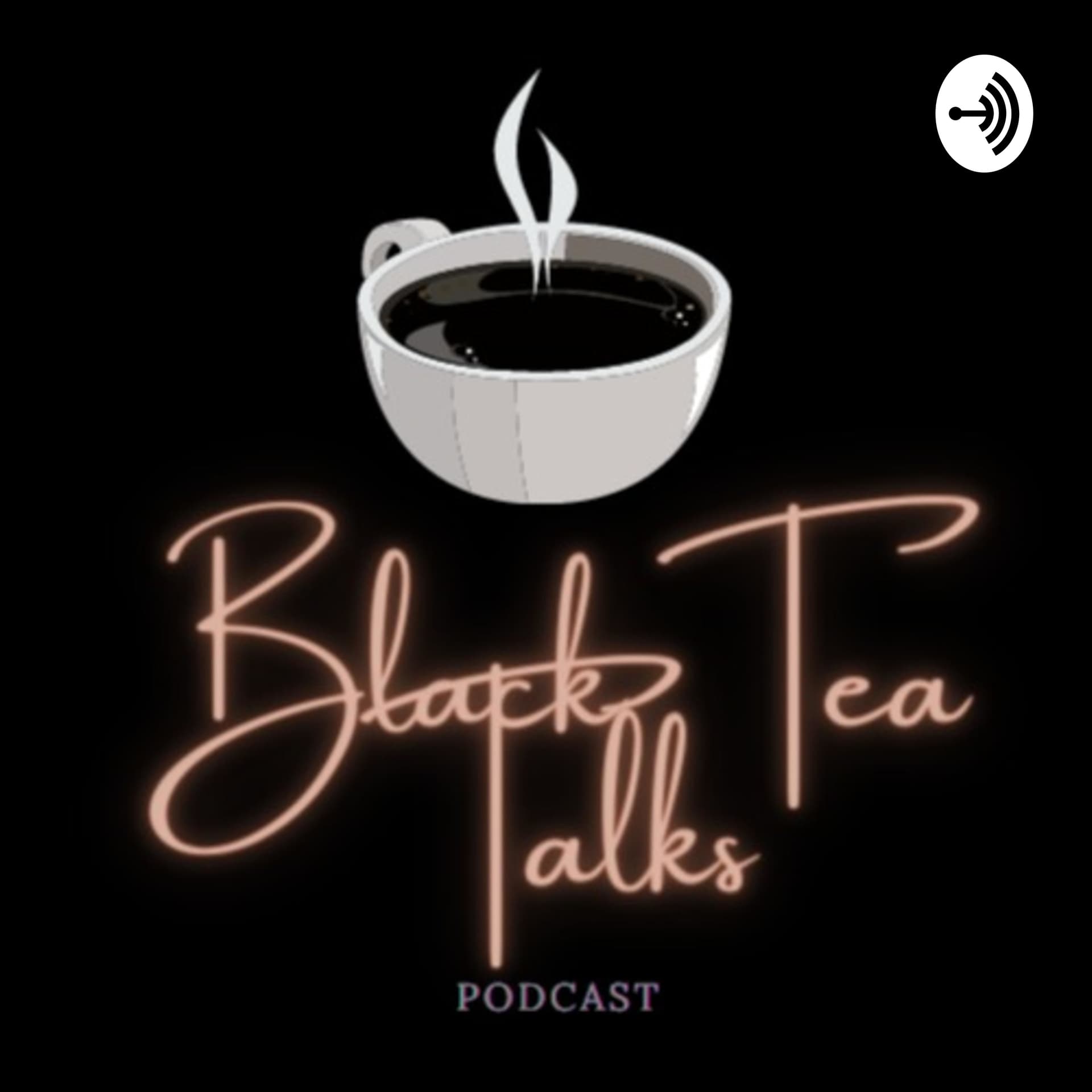 Black Tea Talks 🍵 - Podcasts